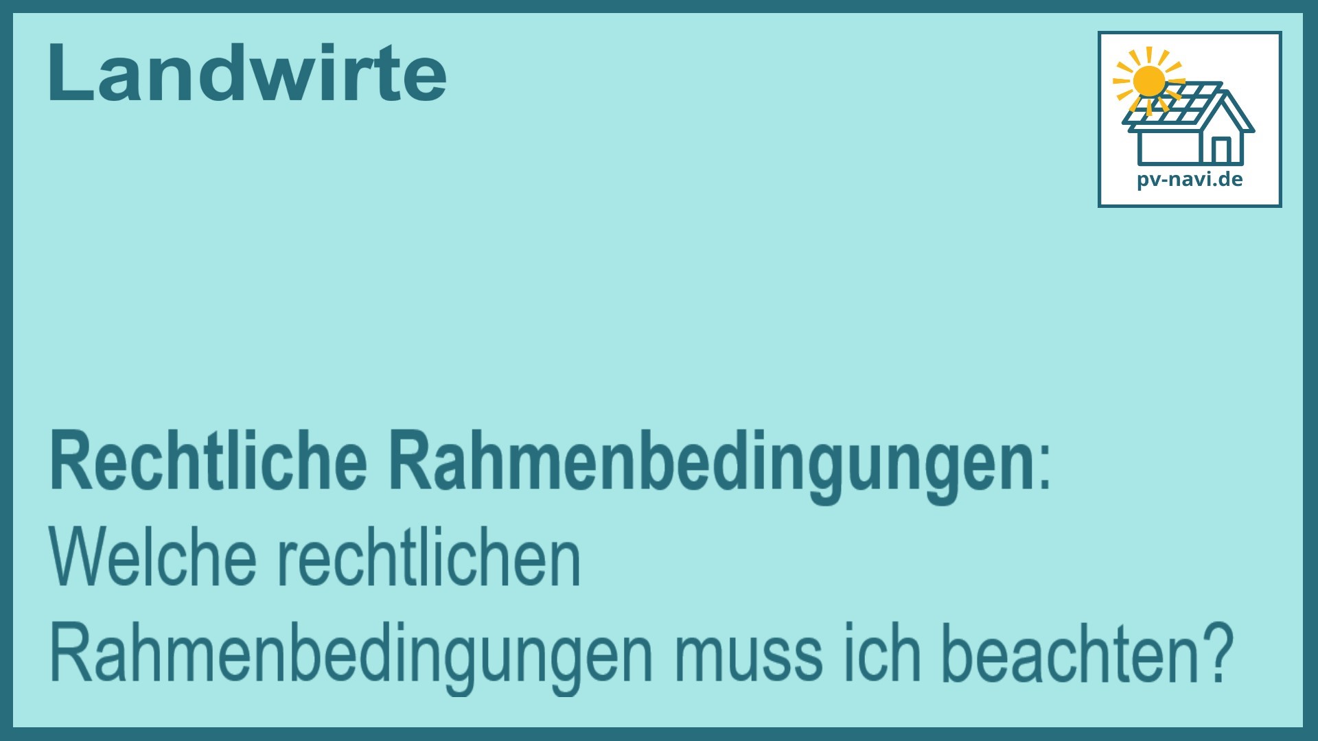 Rechtliche Rahmenbedingungen für PV-Anlagen auf landwirtschaftlichen Flächen - FAQ.