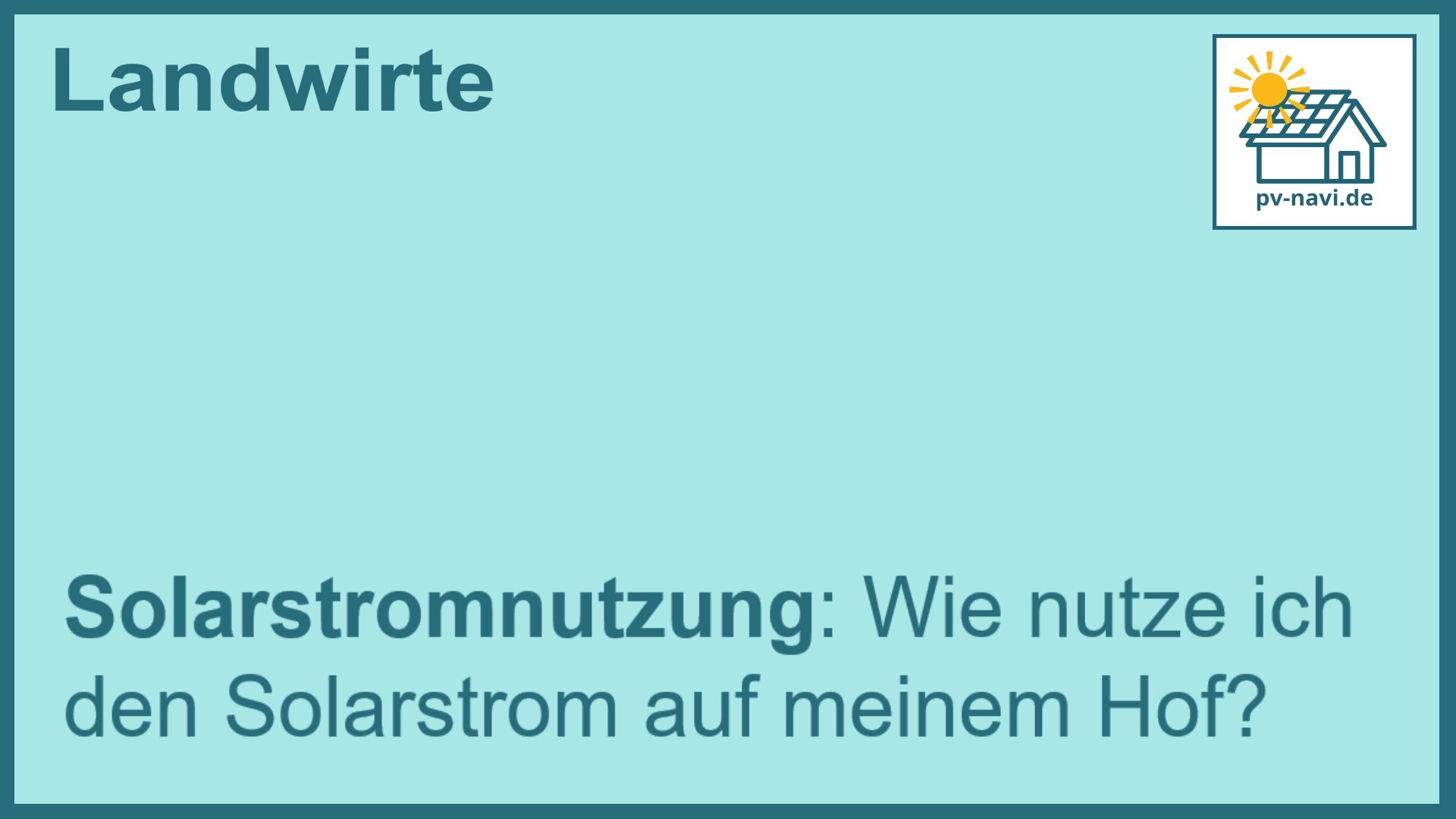 Stichwort: Nutzung des Solarstroms auf dem Hof - FAQ.