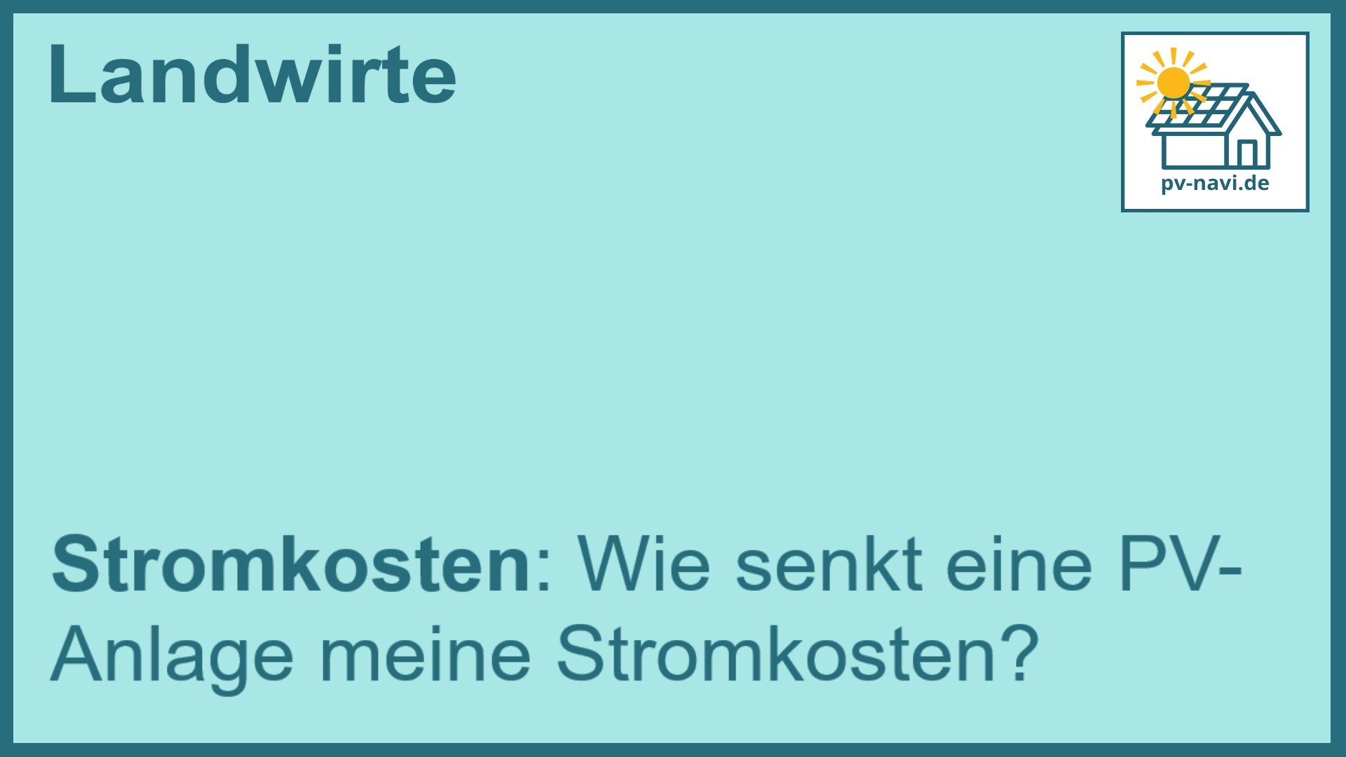 Stichwort: Senkung der Stromkosten durch PV-Anlagen - FAQ.