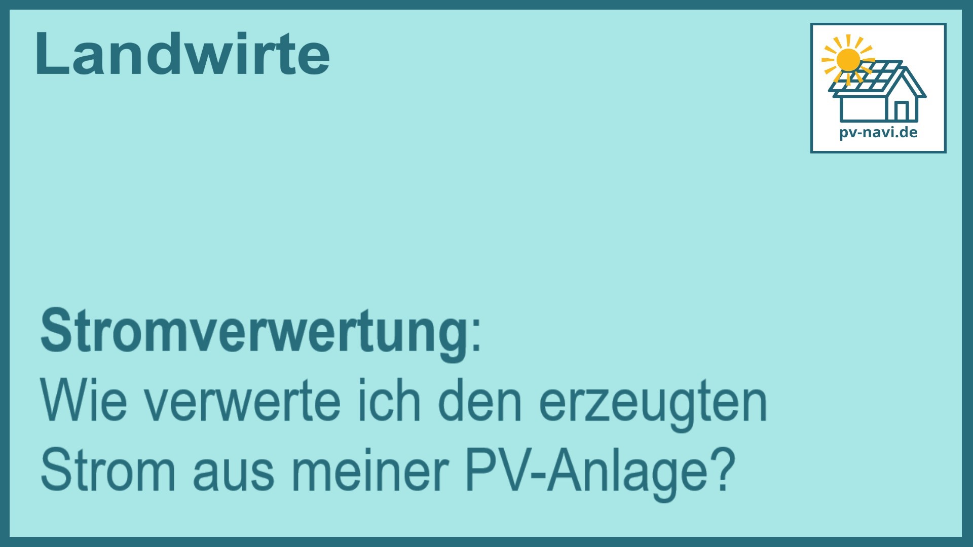 Stichwort: Verwertung von Solarstrom aus PV-Anlagen - FAQ.
