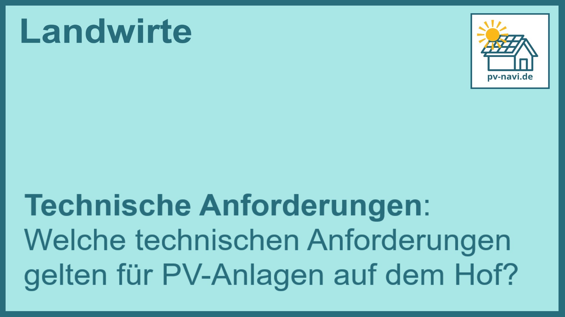 Stichwort: Technische Anforderungen für PV-Anlagen auf dem Hof - FAQ.