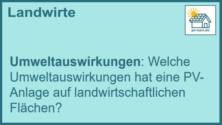Stichwort: Umweltauswirkungen von PV-Anlagen auf landwirtschaftlichen Flächen - FAQ.