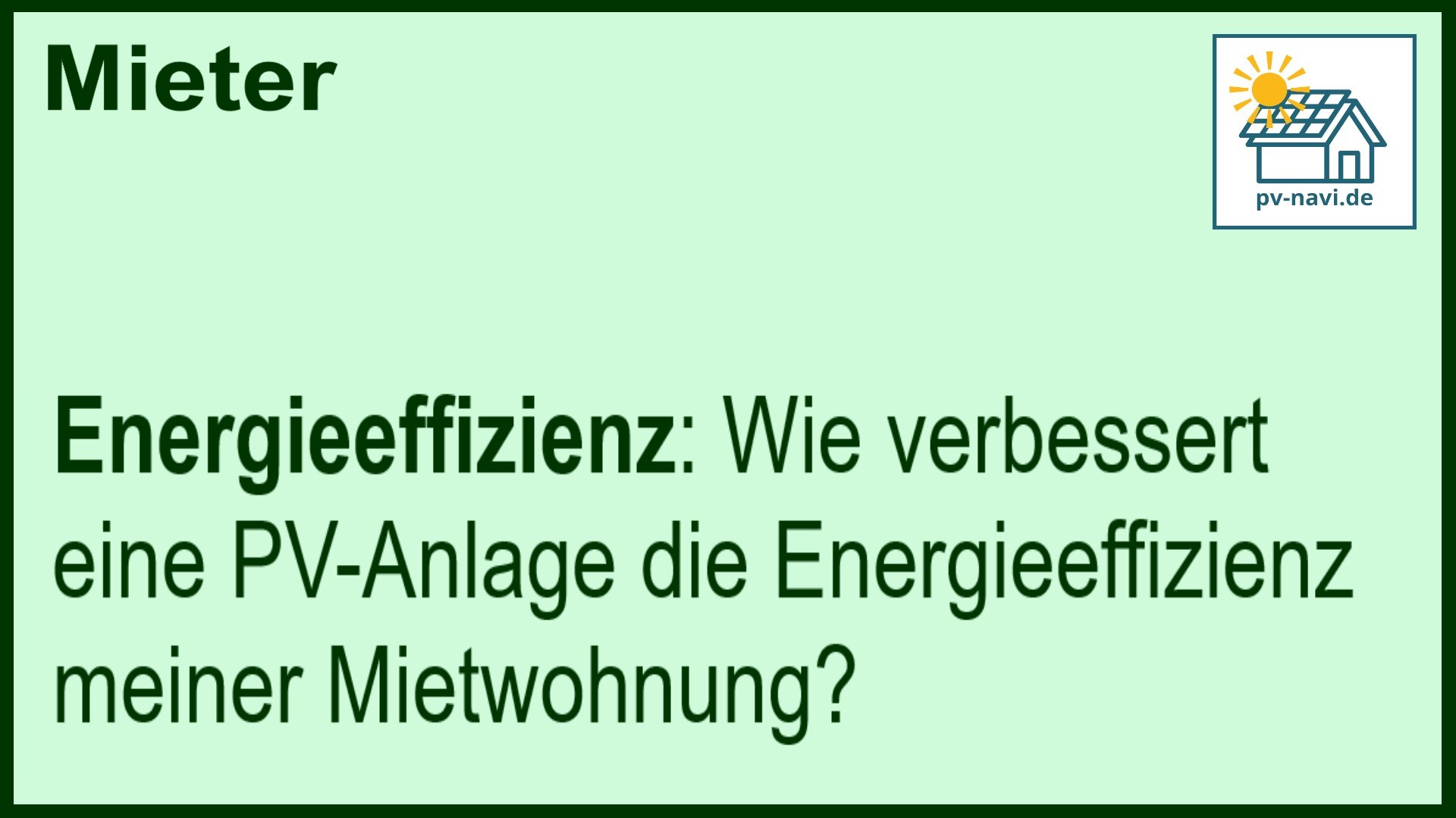 Stichwort: Energieeffizienz durch PV-Anlage - FAQ.