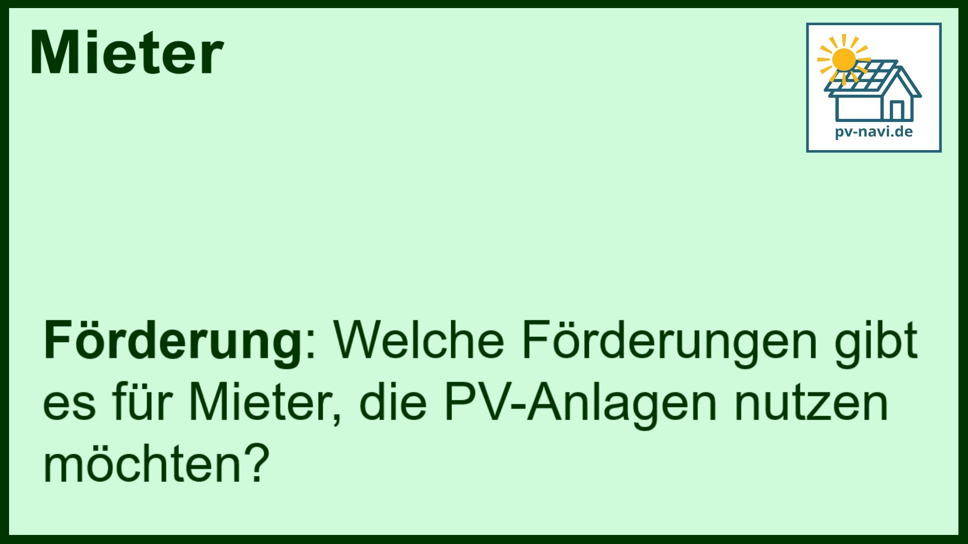 Stichwort: Förderungen für Mieter und PV-Anlagen - FAQ.