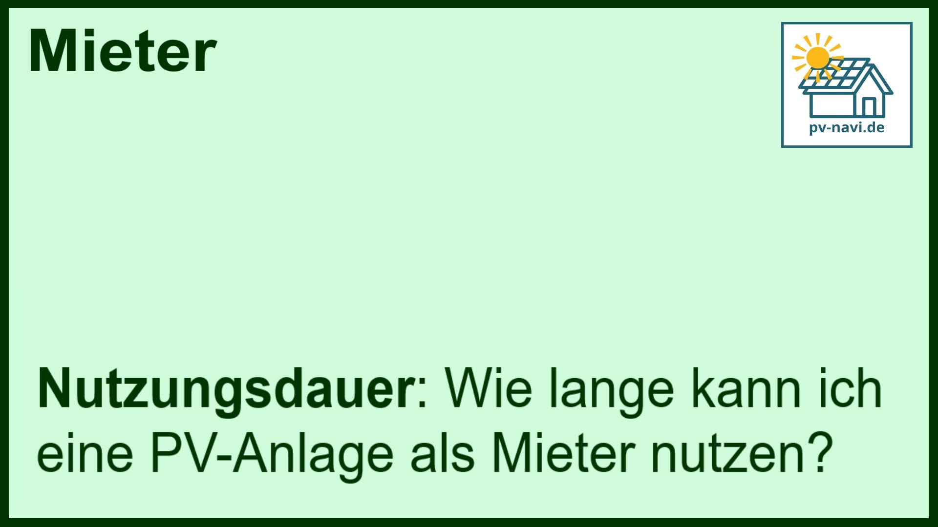 Stichwort: Nutzungsdauer PV-Anlage Mieter - FAQ.