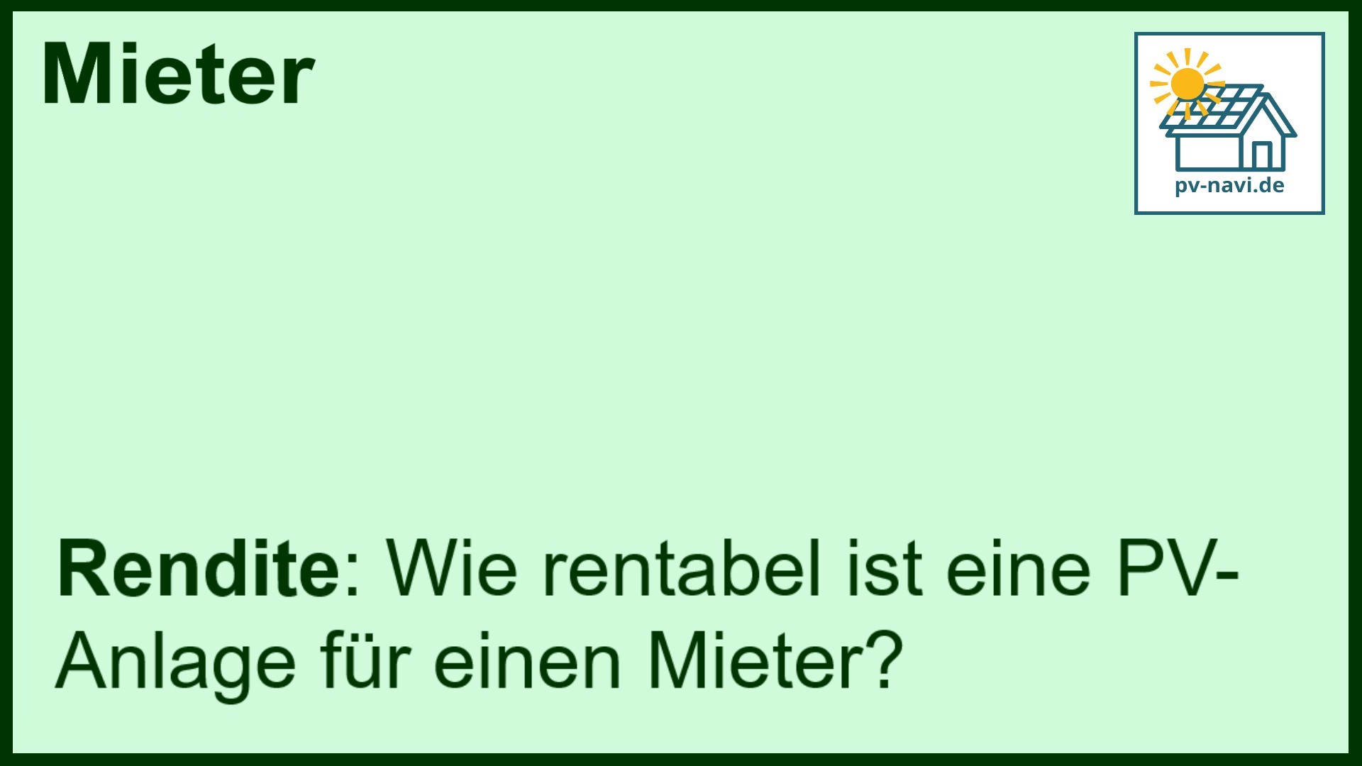 Stichwort: Rentabilität PV-Anlage Mieter - FAQ.