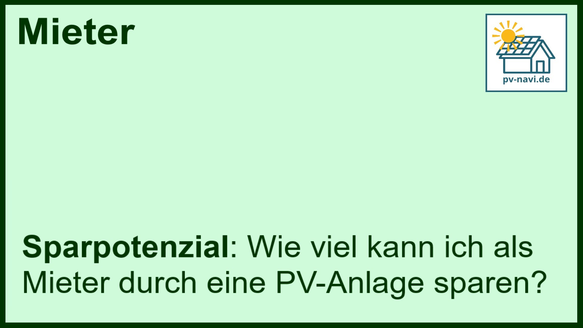 Stichwort: Sparpotenzial PV-Anlage - FAQ.