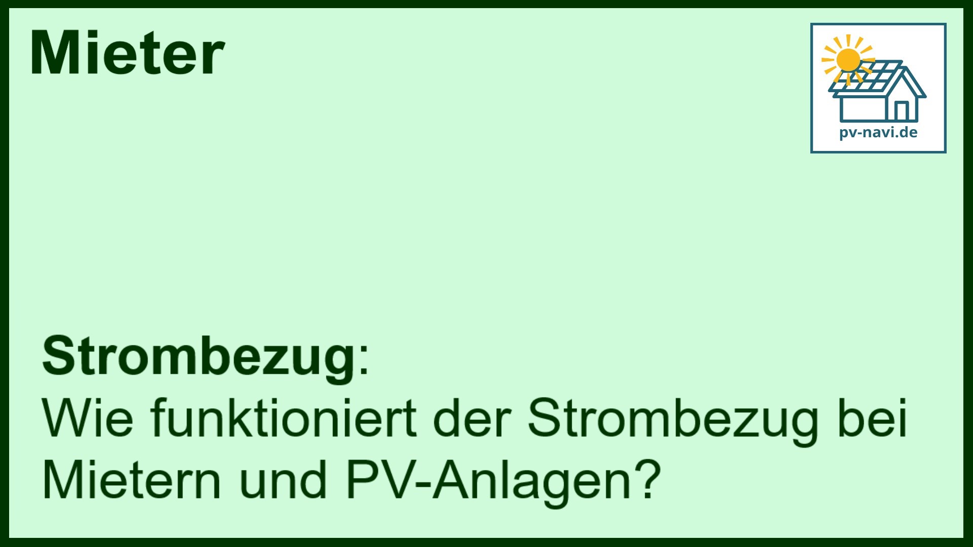 Stichwort: Strombezug PV-Anlage Mieter - FAQ.