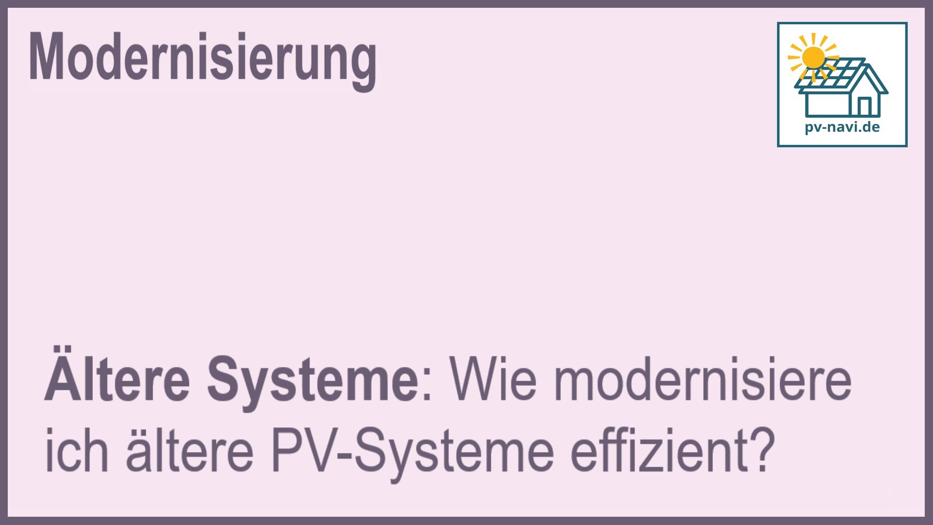 Modernisierung älterer PV-Systeme für höhere Effizienz - FAQ.