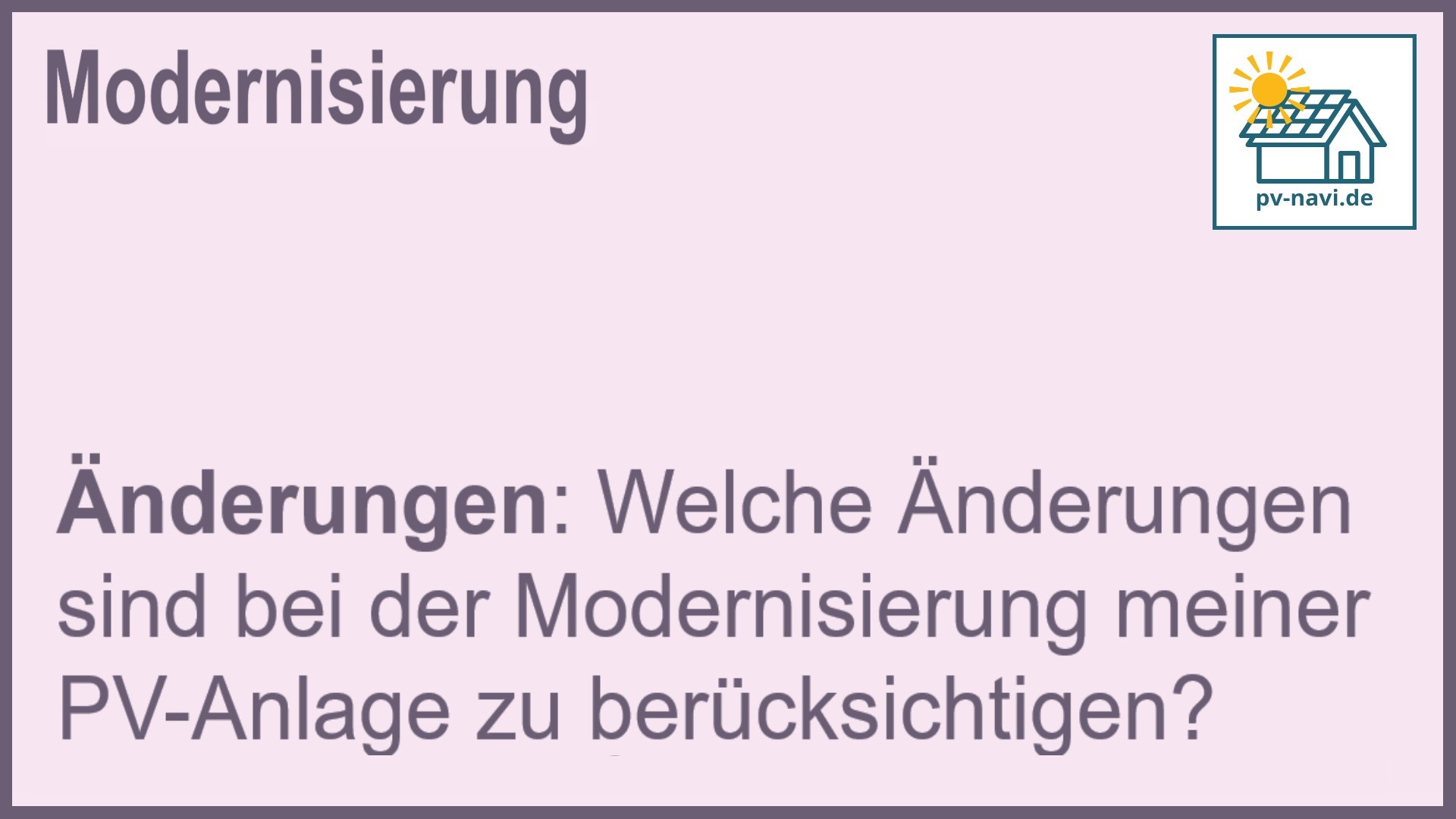 Wichtige Änderungen bei der Modernisierung von PV-Anlagen - FAQ.