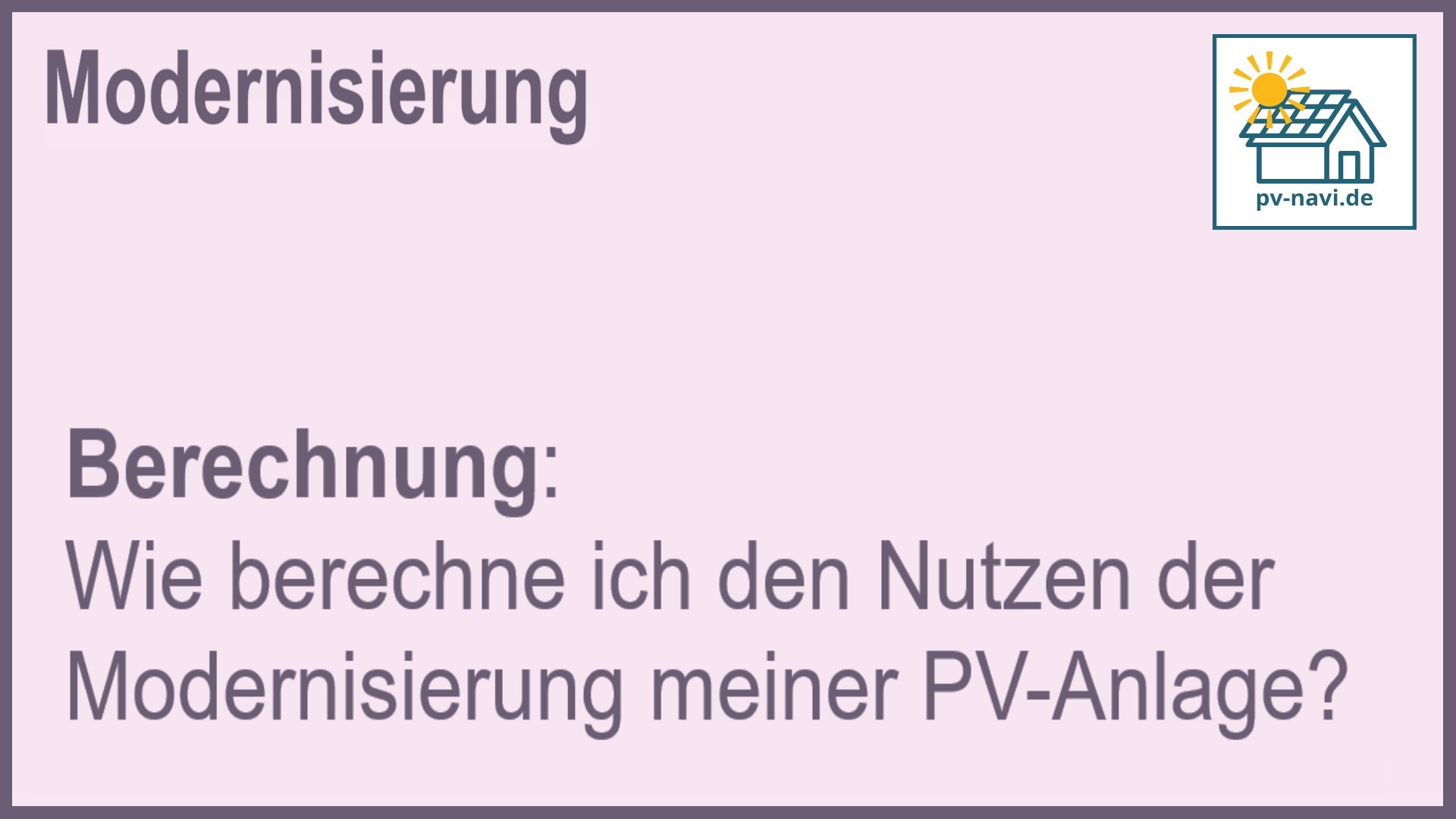 Stichwort: Nutzenberechnung PV-Anlage - FAQ.