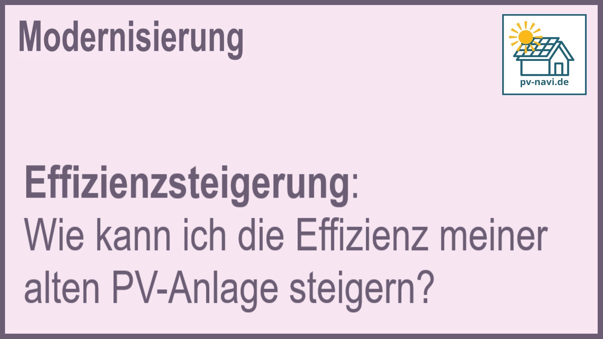 Stichwort: Effizienzsteigerung PV-Anlage - FAQ.