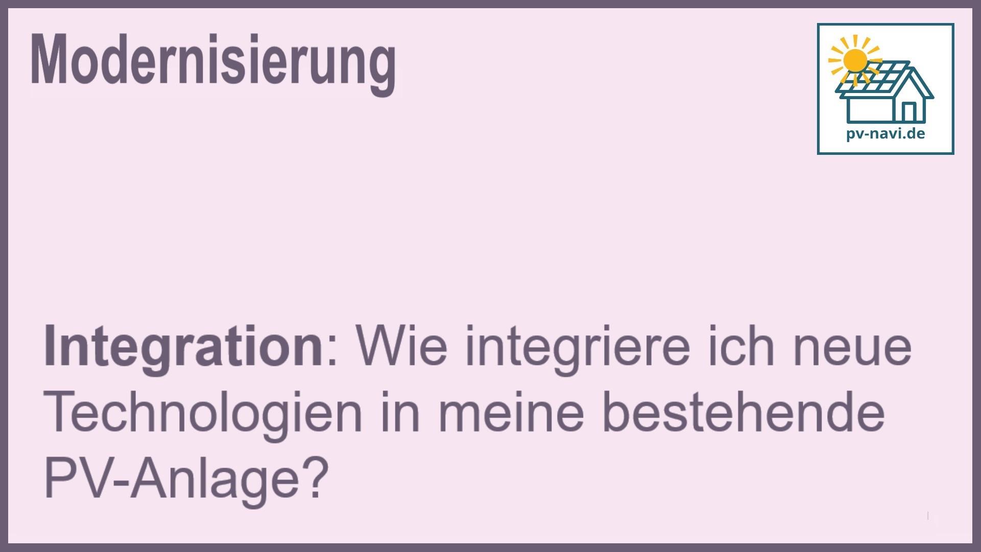 Stichwort: Integration PV-Anlage - FAQ.