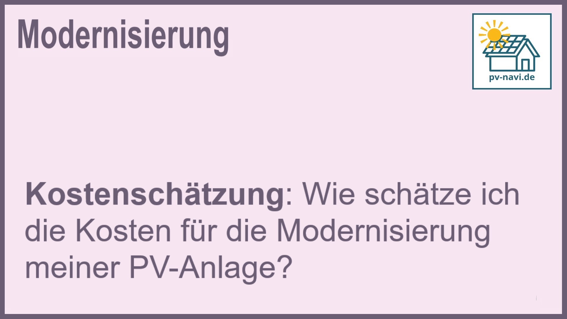 Stichwort: Kostenschätzung PV-Anlage - FAQ.