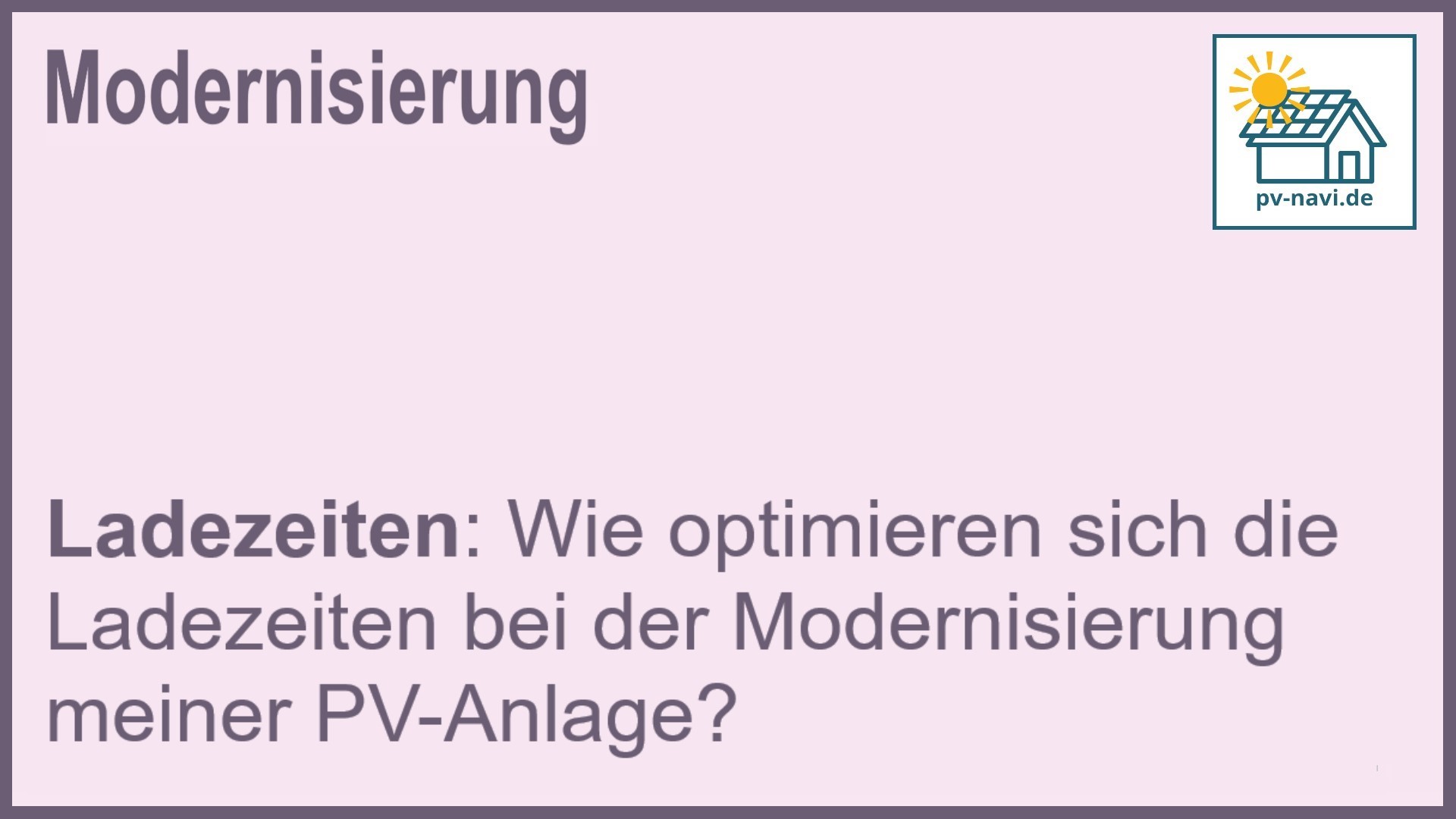 Stichwort: Ladezeiten PV-Anlage - FAQ.