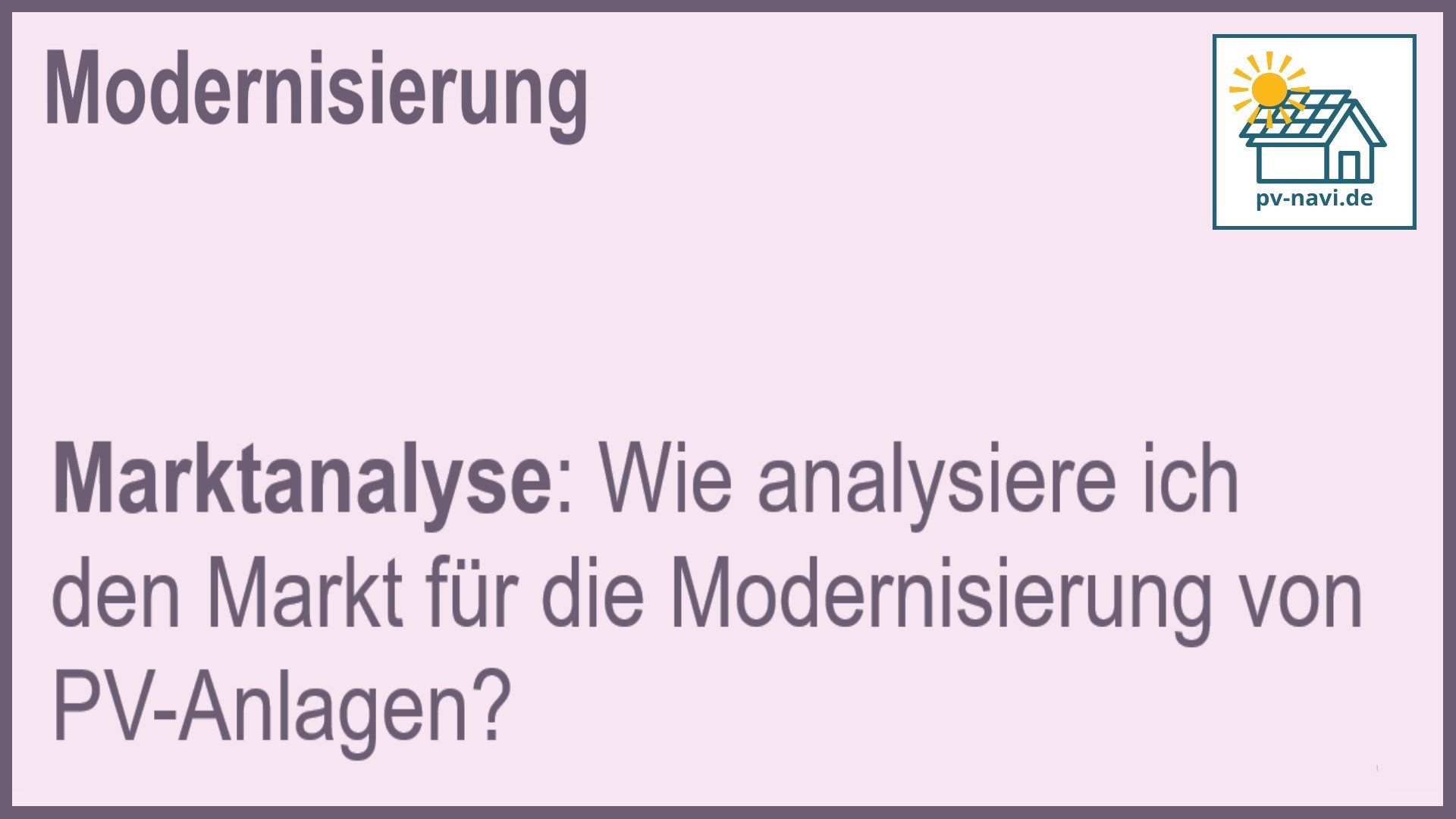 Stichwort: Marktanalyse PV-Anlage - FAQ.