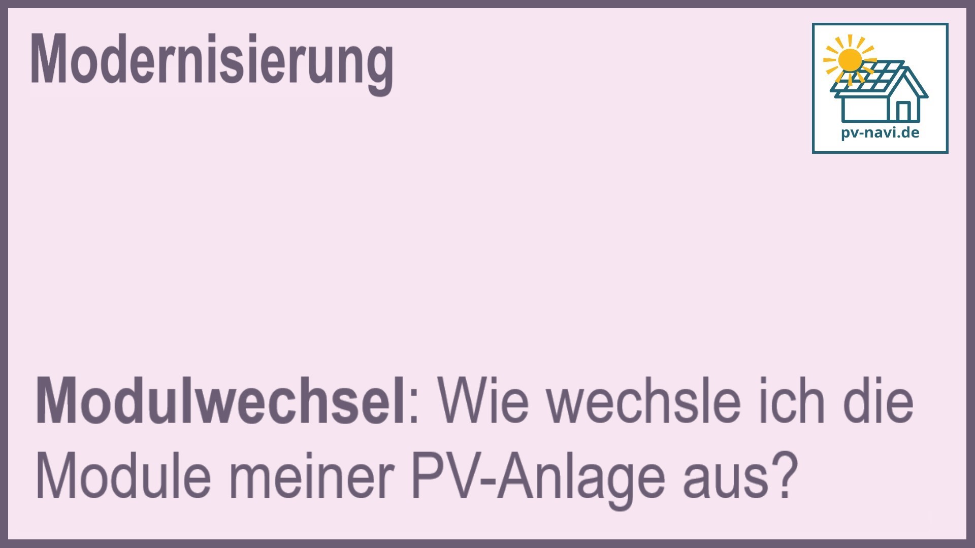 Stichwort: Modulwechsel PV-Anlage - FAQ.