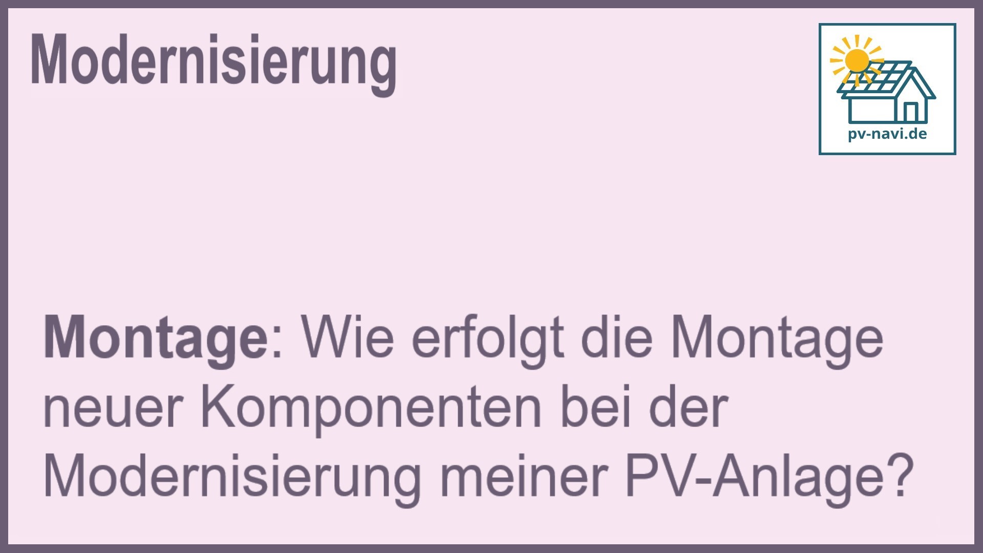 Stichwort: Montage PV-Anlage - FAQ.