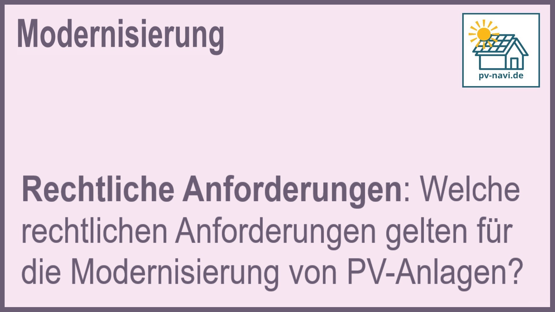 Stichwort: Rechtliche Anforderungen PV-Anlage - FAQ.