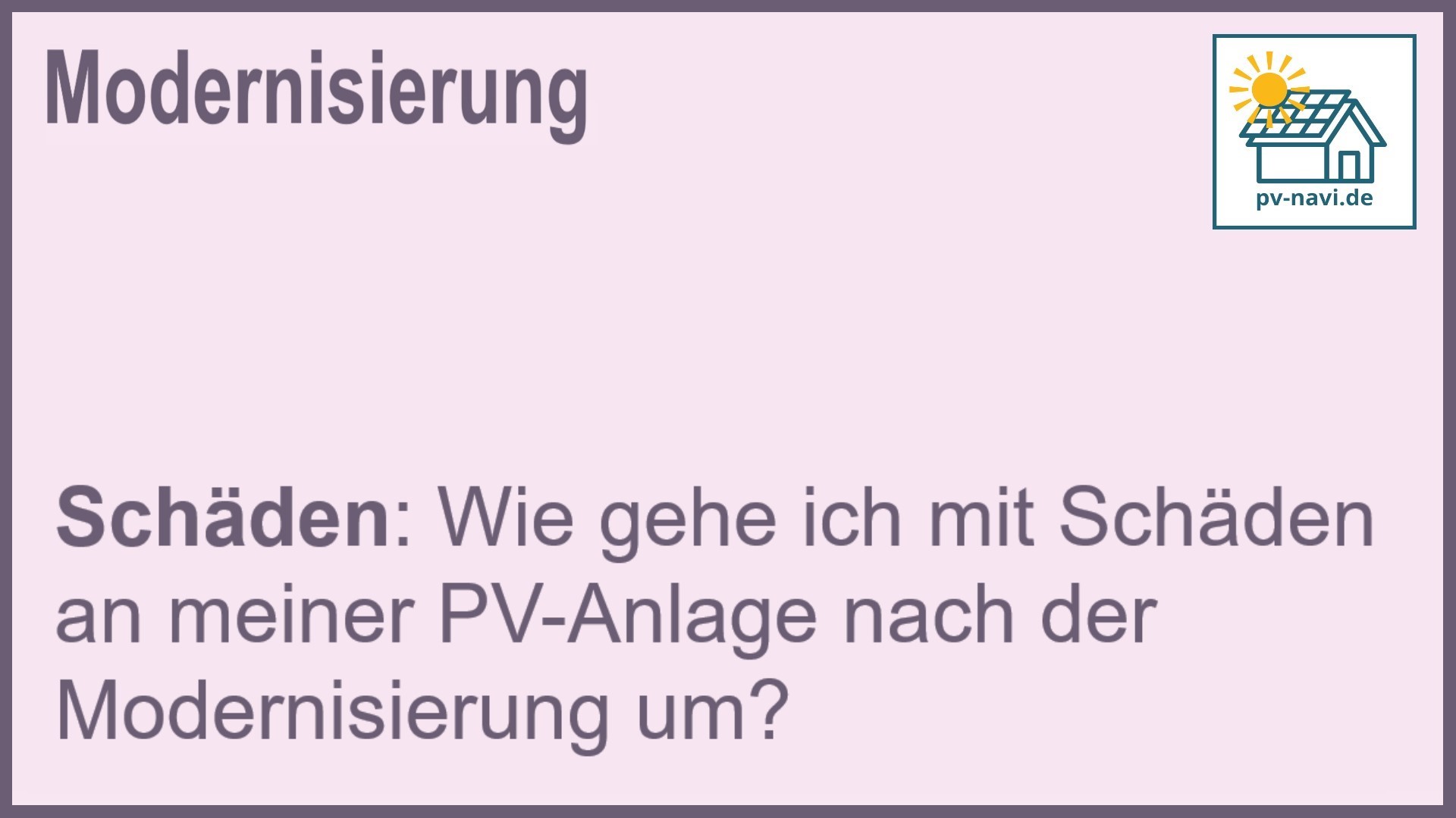 Stichwort: Schäden PV-Anlage - FAQ.