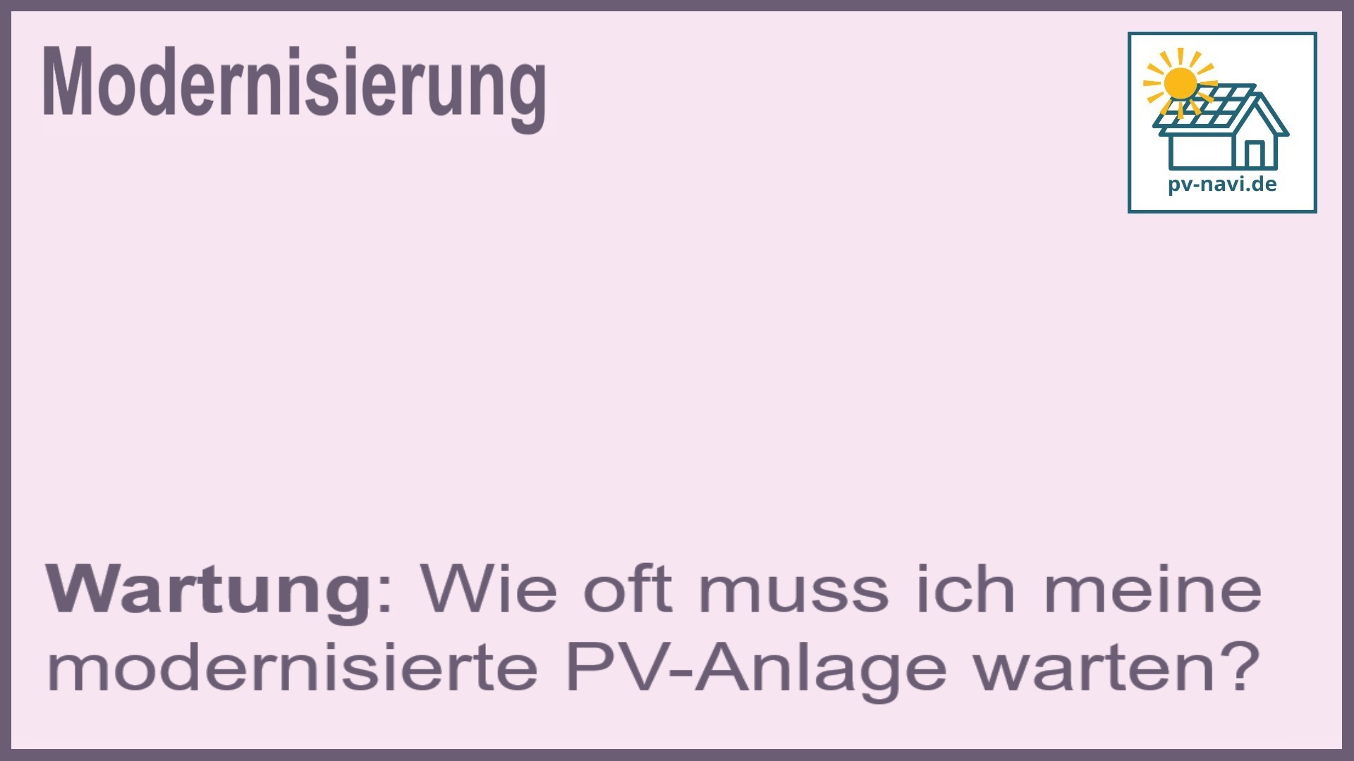 Stichwort: Wartung PV-Anlage - FAQ.