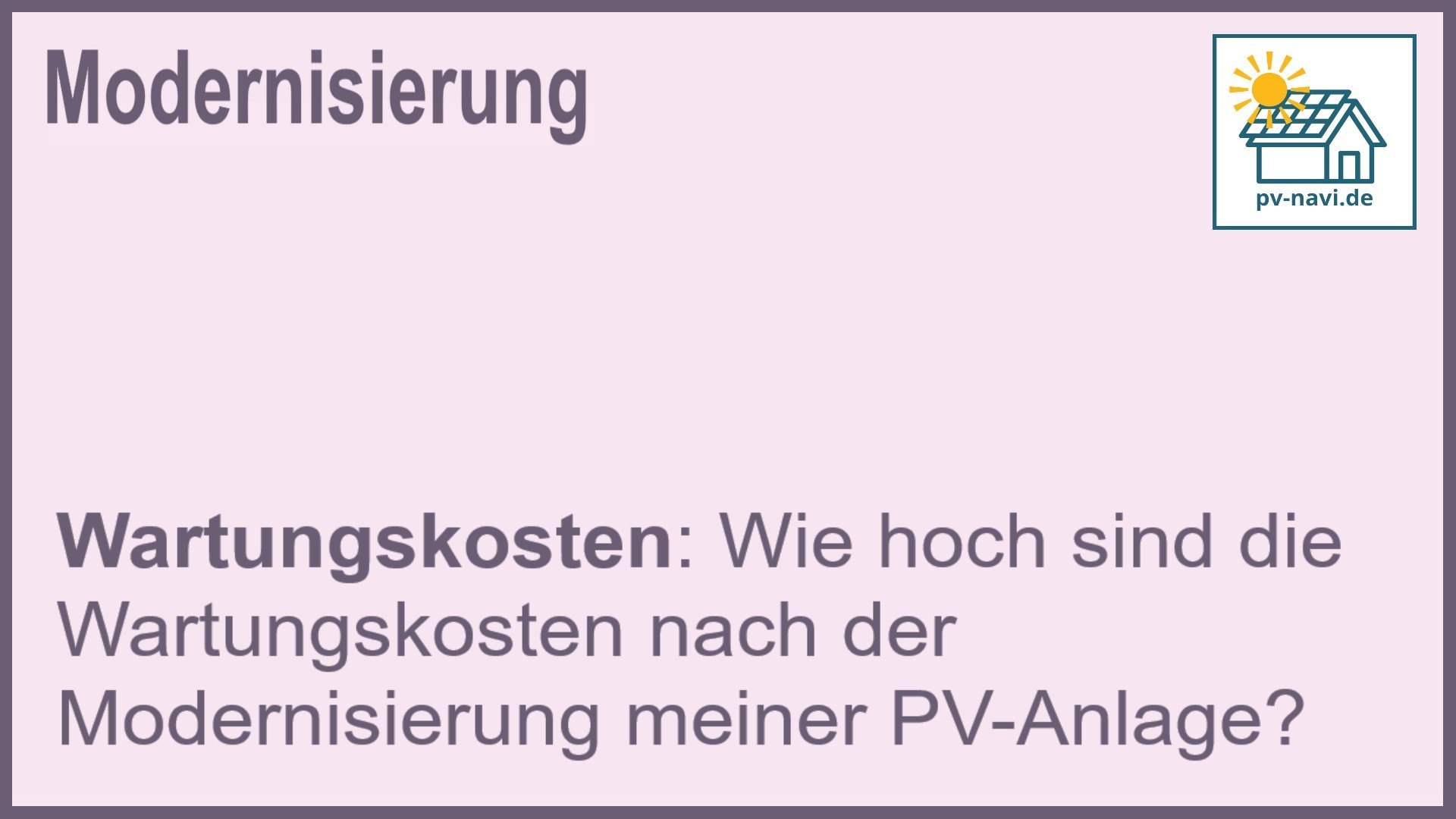 Stichwort: Wartungskosten PV-Anlage - FAQ.