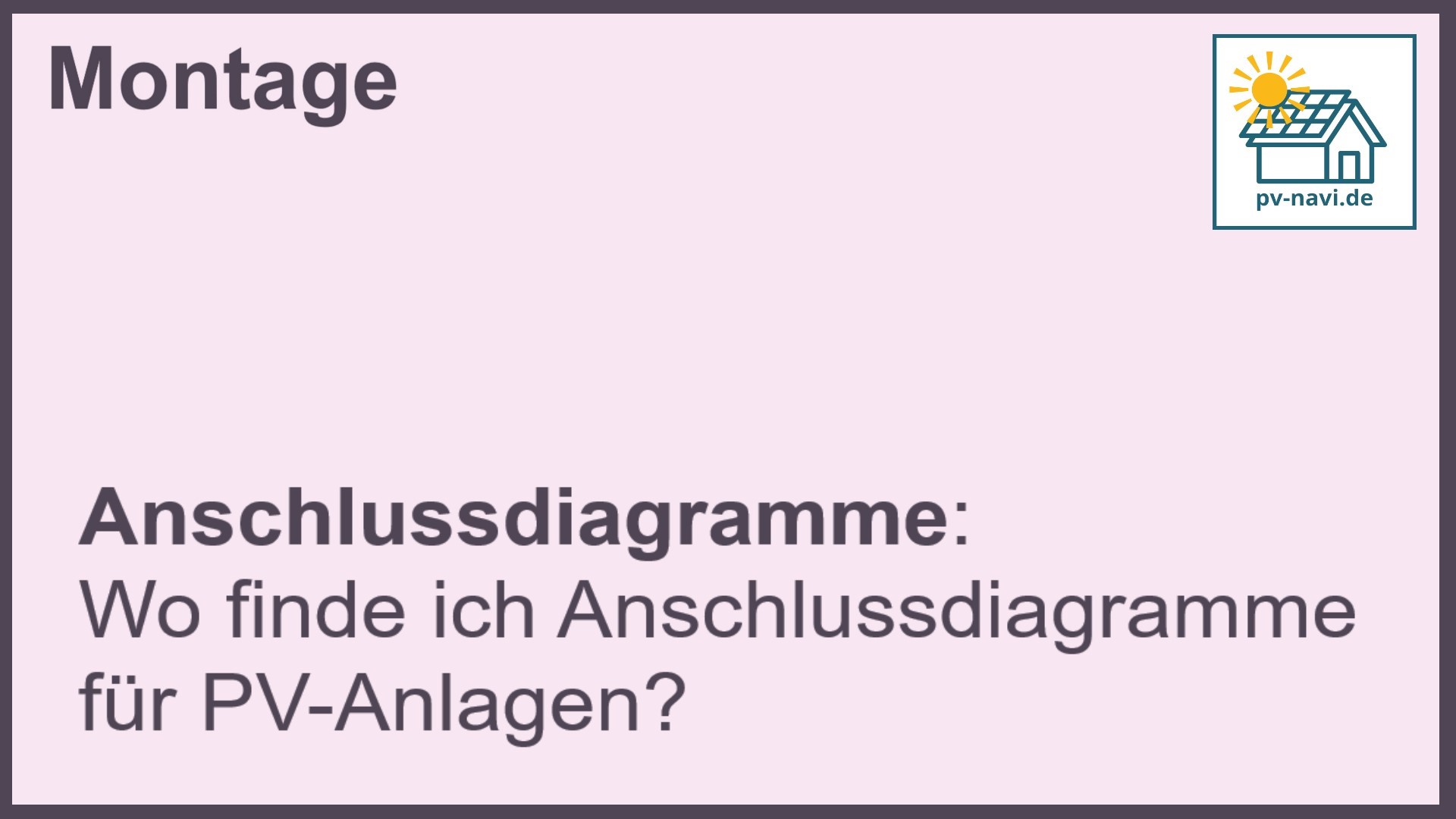Anschlussdiagramme für PV-Anlagen finden.-FAQ