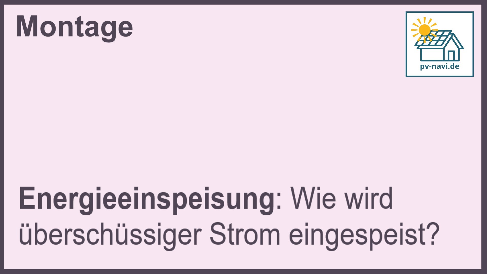 Stichwort "Energieeinspeisung" bei PV-Anlagen.-FAQ