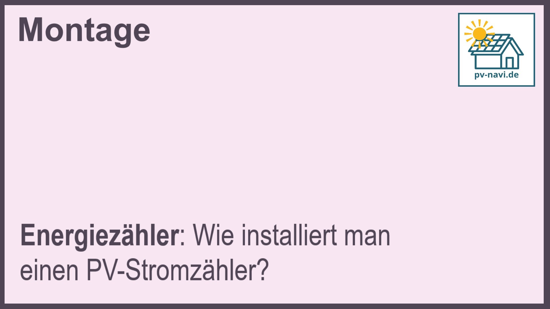 Stichwort "Energiezähler" für PV-Anlagen.-FAQ