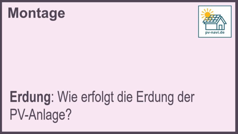 Stichwort "Erdung" bei PV-Anlagen.-FAQ