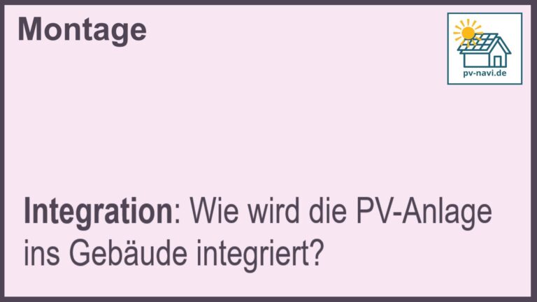Stichwort "Integration" bei PV-Anlagen.-FAQ