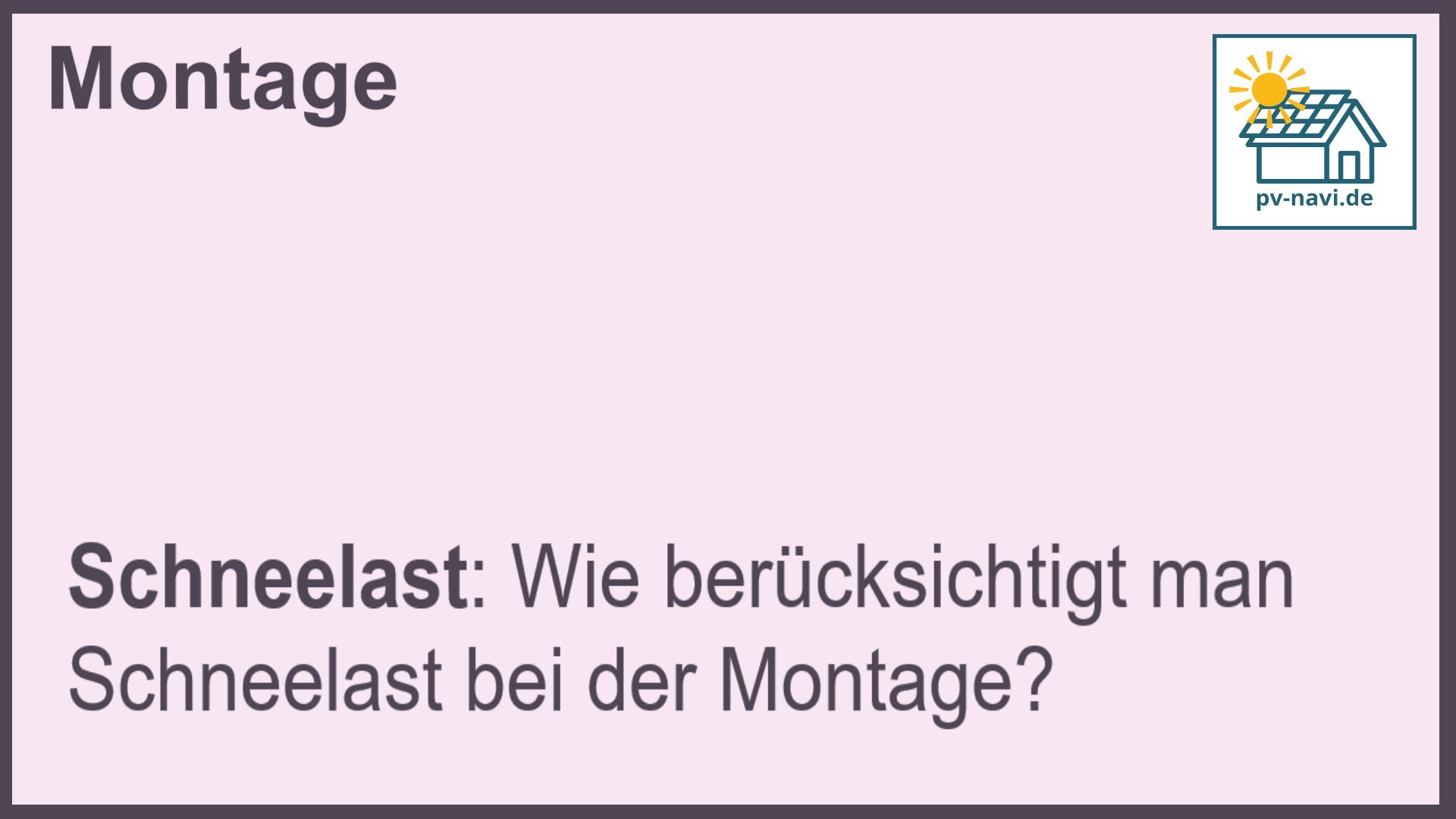 Stichwort "Schneelast" bei PV-Anlagen.-FAQ