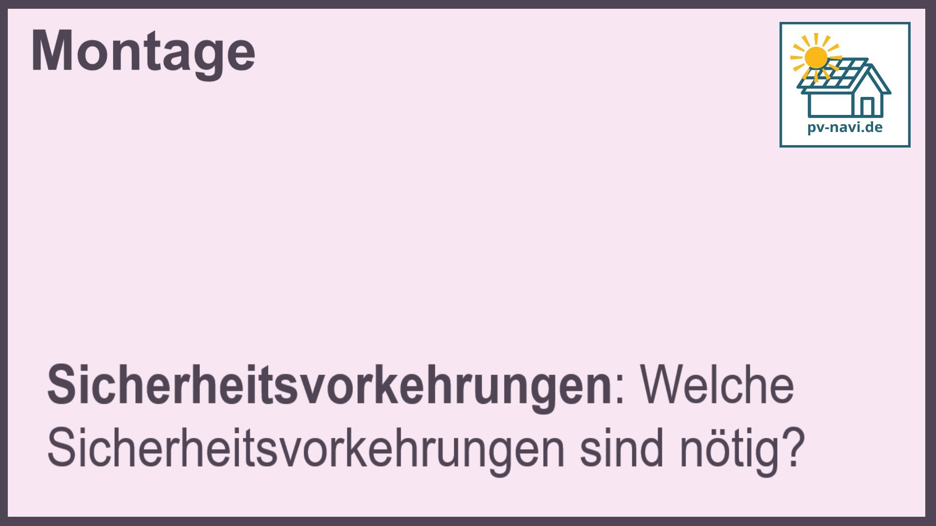 Stichwort "Sicherheitsvorkehrungen" bei PV-Anlagen.-FAQ