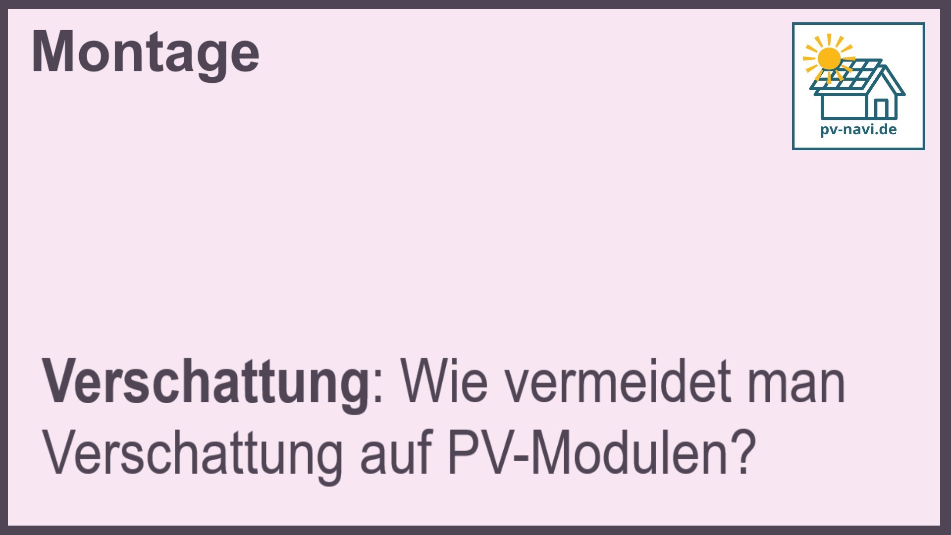 Stichwort Verschattung: Schatten vermeiden.-FAQ