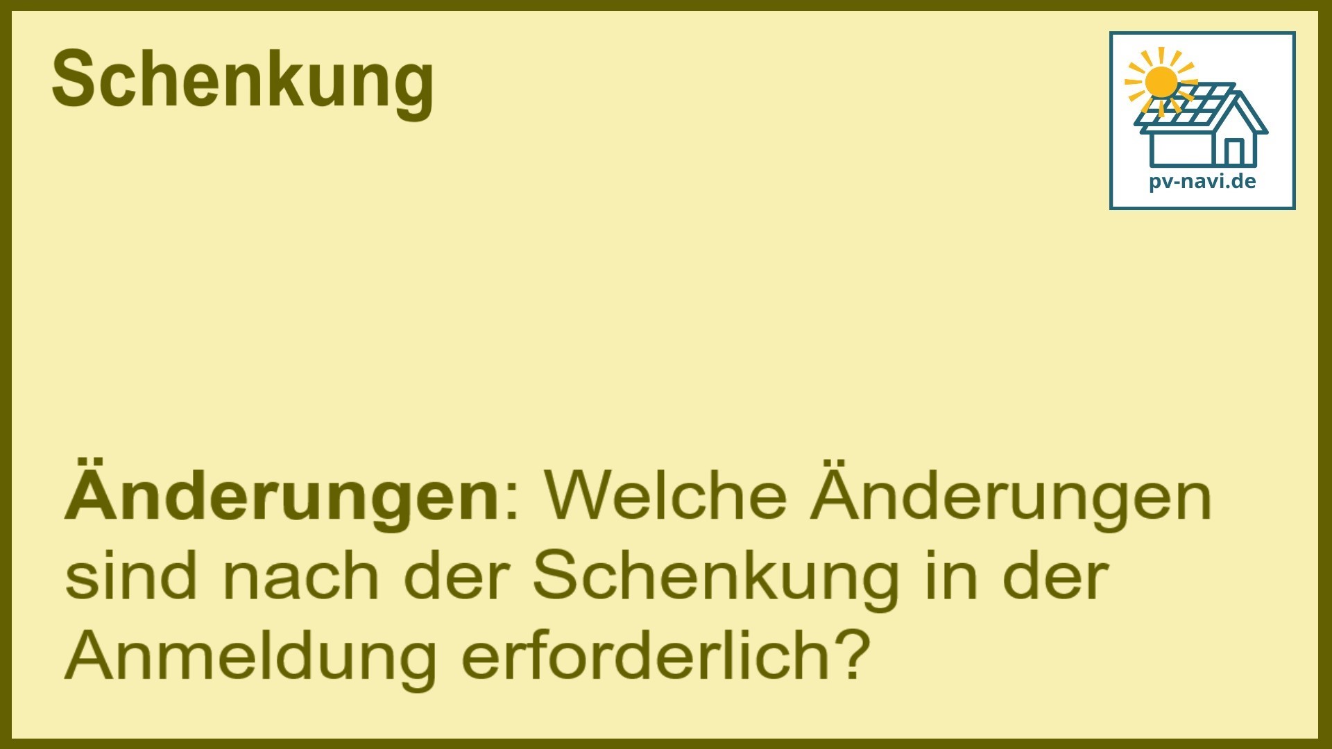 Änderungen nach der Schenkung einer PV-Anlage anmelden -FAQ