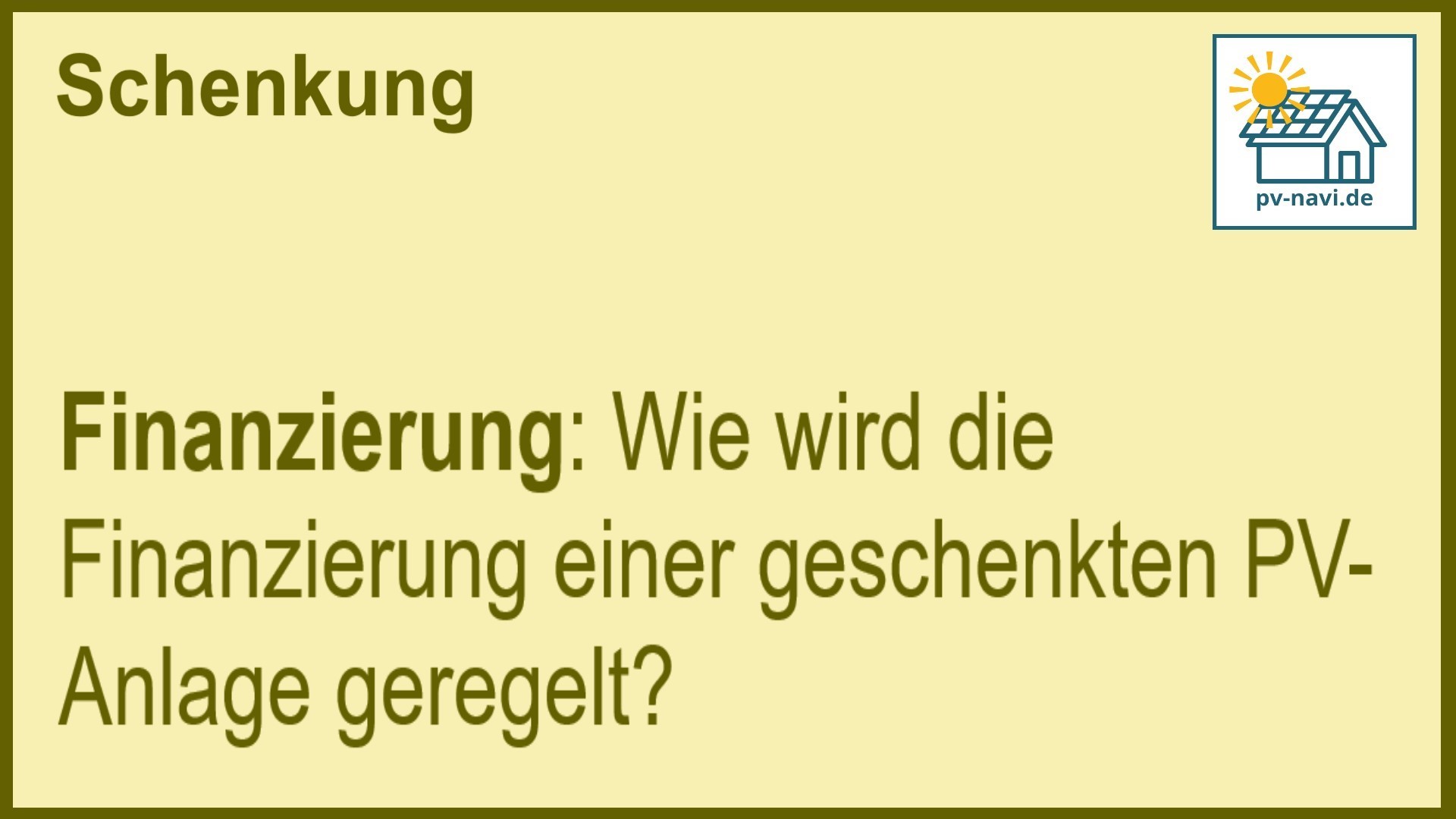 Stichwort „Finanzierung“ bei Schenkung: Regelung der finanziellen Verpflichtungen. -FAQ
