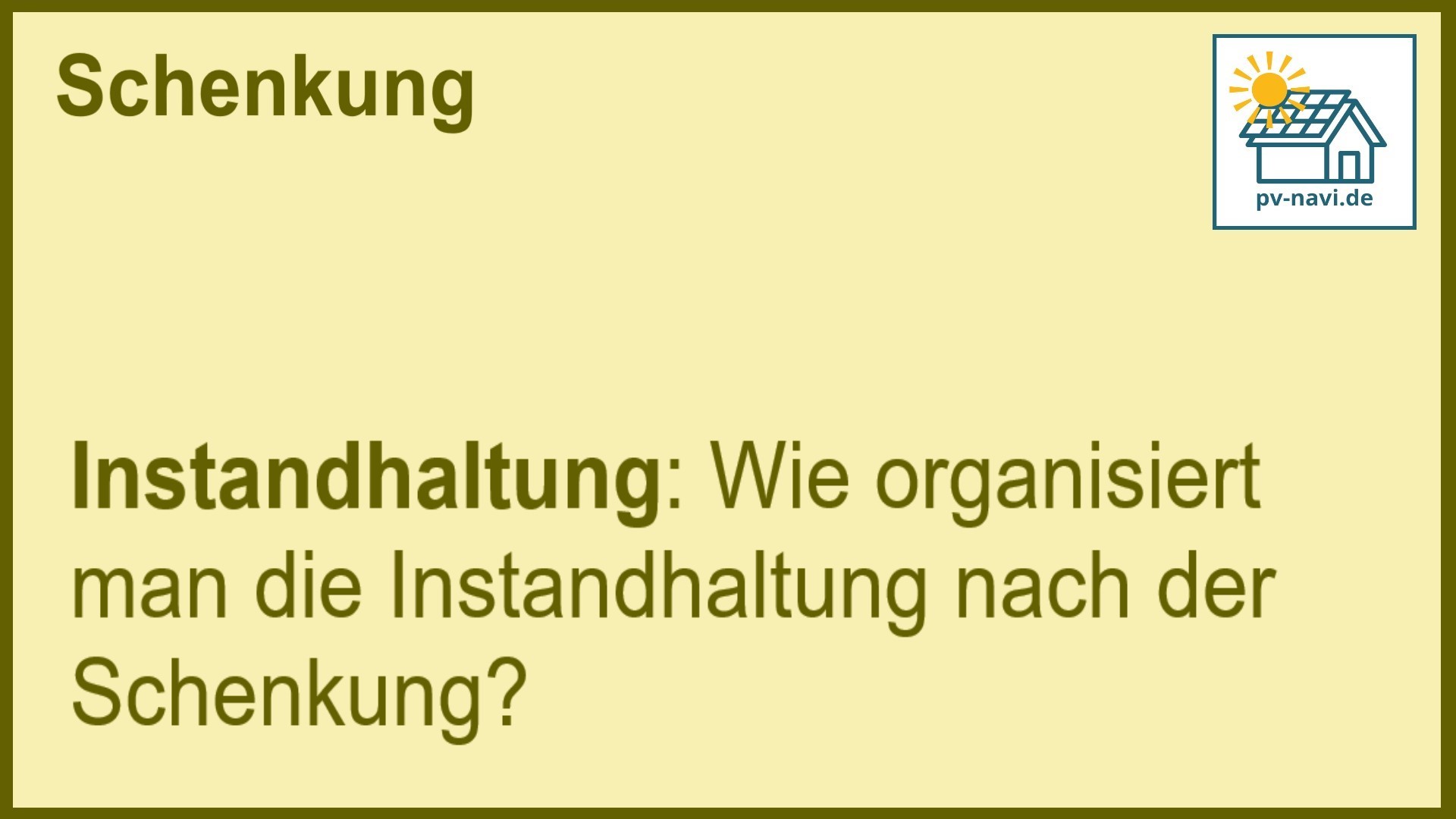 Stichwort „Instandhaltung“ nach Schenkung: Organisation von Wartung und Reparaturen. -FAQ