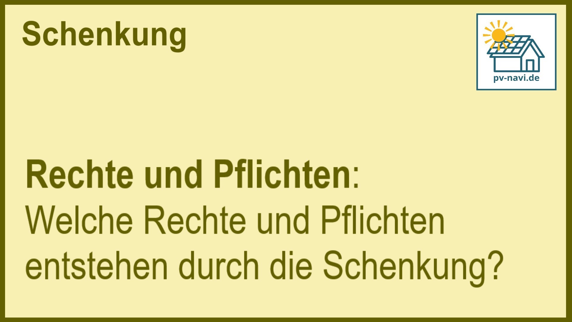 Stichwort „Rechte und Pflichten“ bei Schenkung: Nutzung und Verantwortung für die PV-Anlage. -FAQ