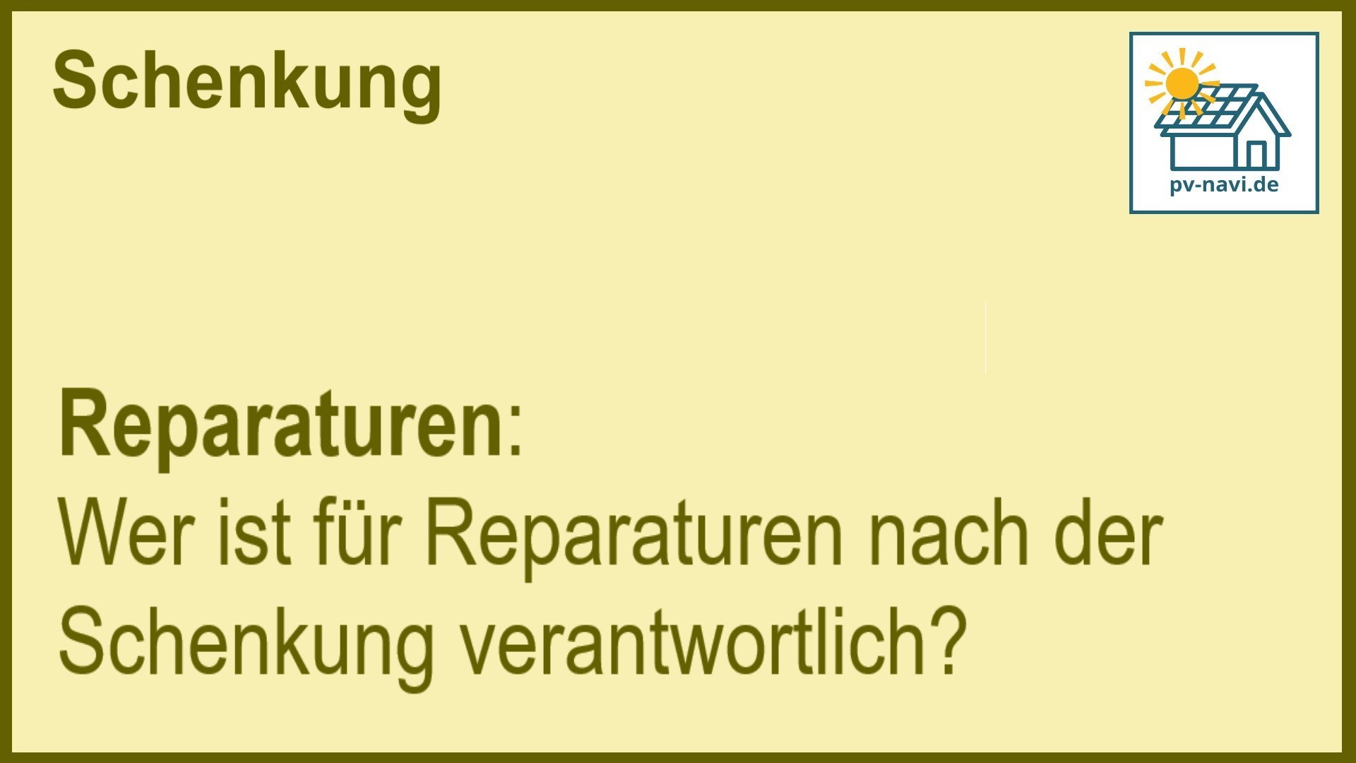 Stichwort „Reparaturen“ nach Schenkung: Verantwortlichkeit für Instandhaltungsmaßnahmen. -FAQ