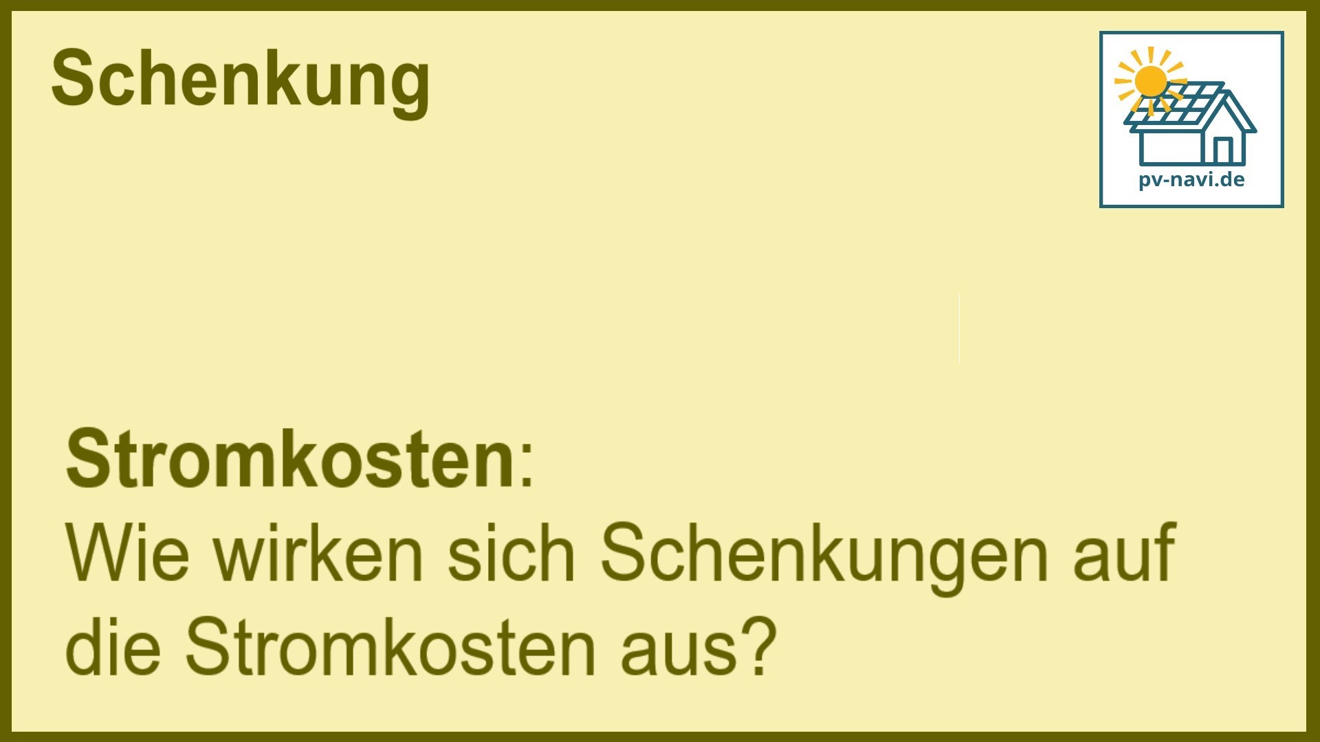 Stichwort „Stromkosten“: Auswirkungen der Schenkung auf Stromrechnungen durch Eigenverbrauch. -FAQ