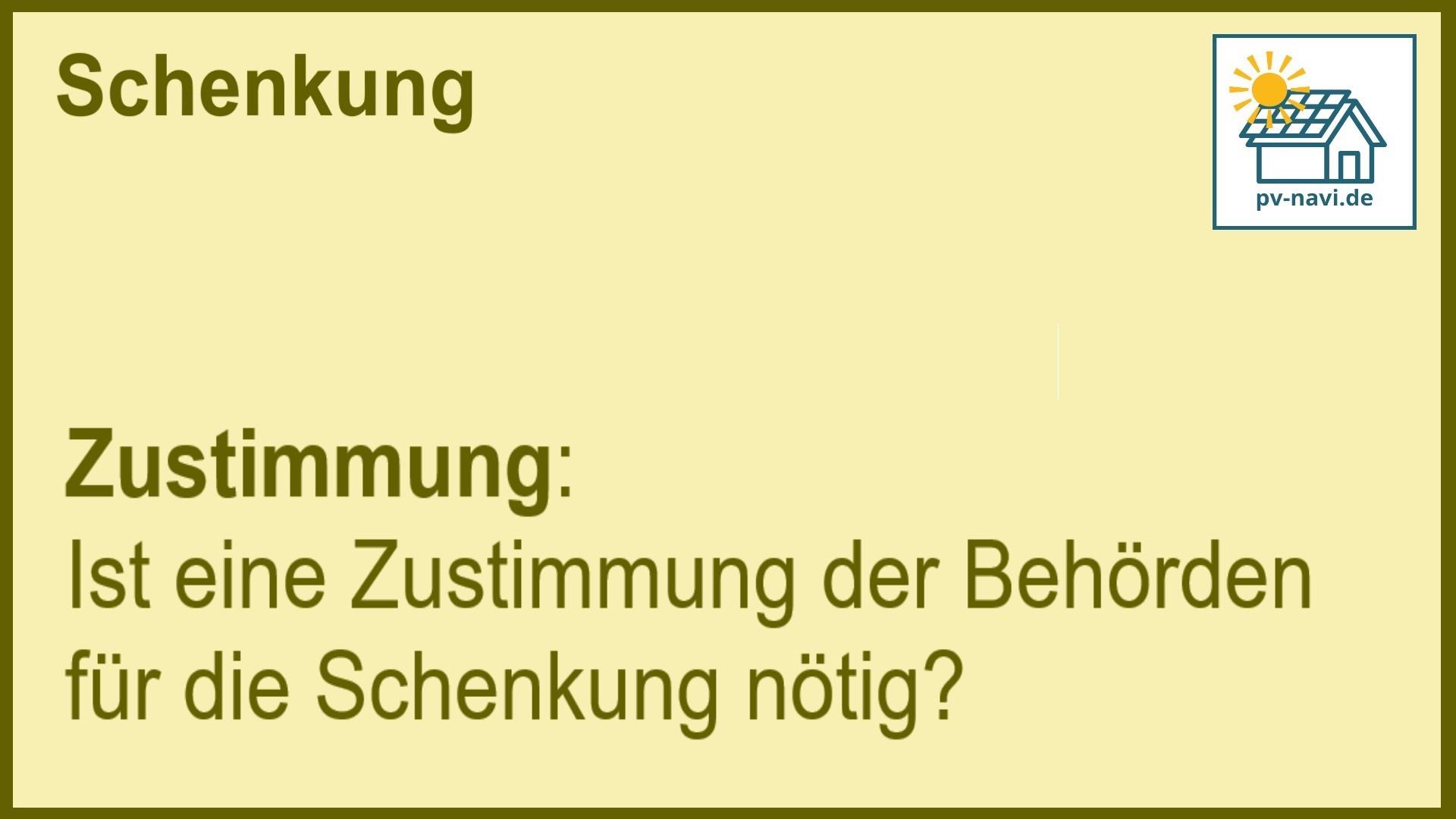 Stichwort „Zustimmung“: Behördliche Anforderungen bei der Schenkung einer PV-Anlage. -FAQ