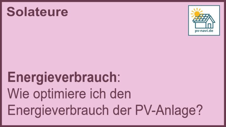 Stichwort „Energieverbrauch“: Optimierung des Verbrauchs von PV-Anlagen. -FAQ