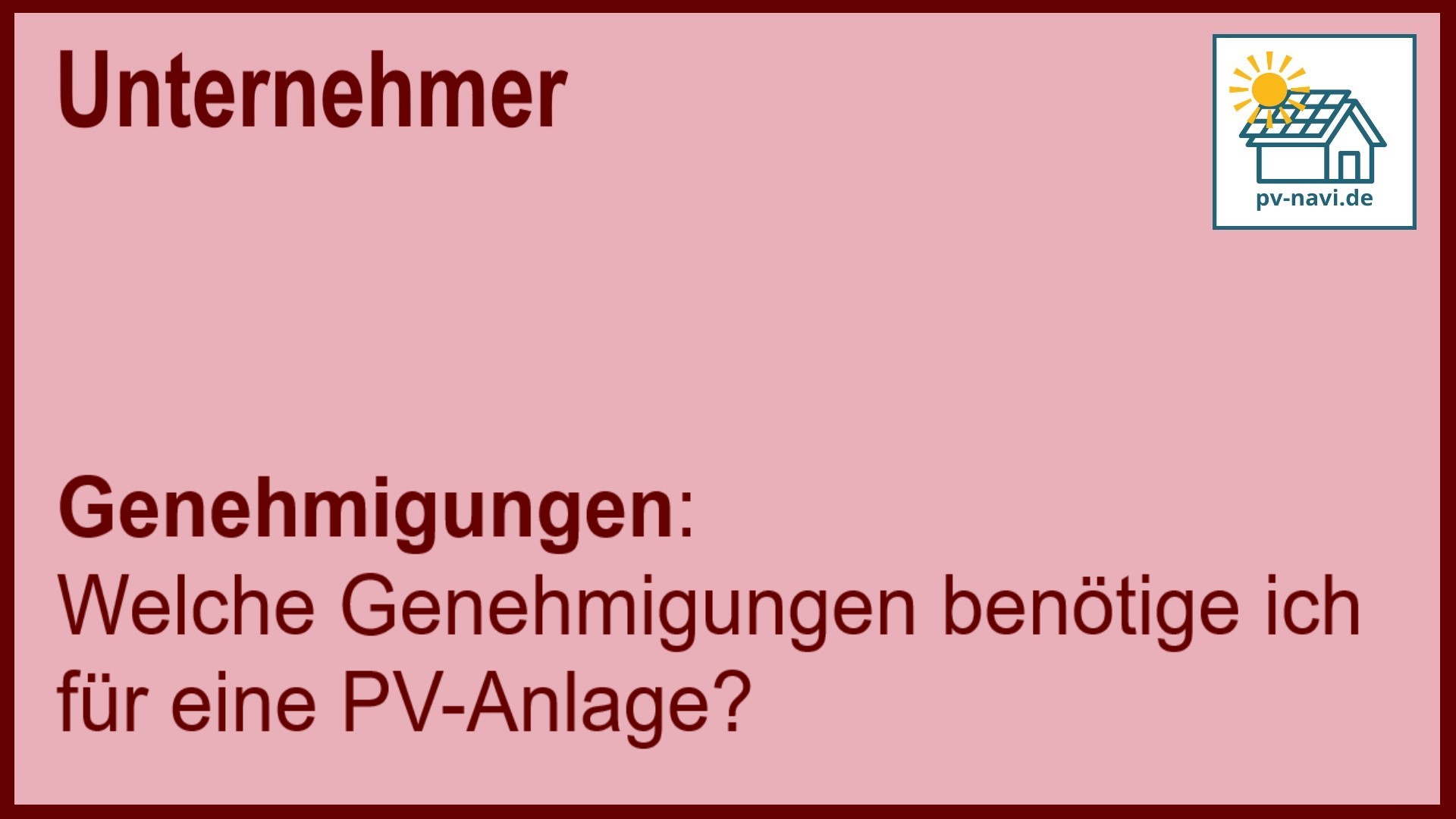 Stichwort „Genehmigungen“: Notwendige Genehmigungen für die Installation von PV-Anlagen. - FAQ