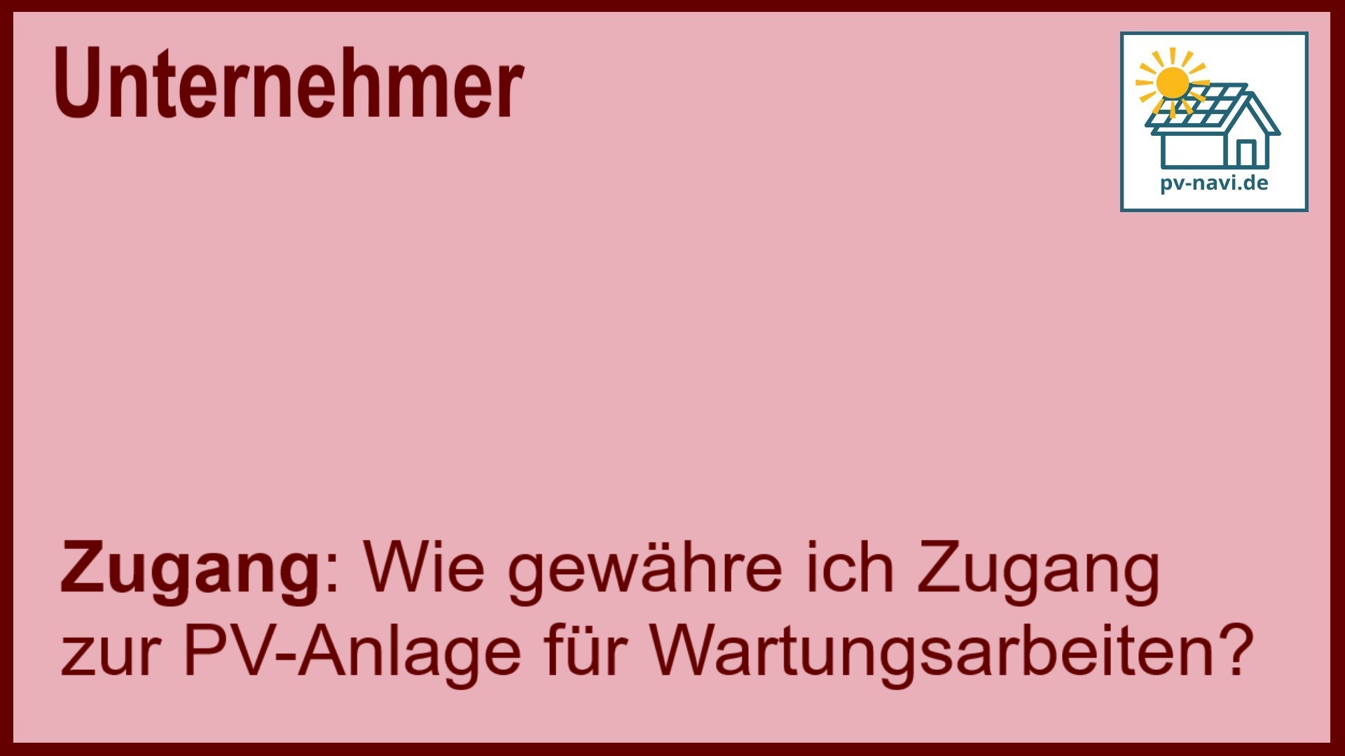 Stichwort „Zugang“: Zugangskontrolle für Wartungsarbeiten an PV-Anlagen. - FAQ
