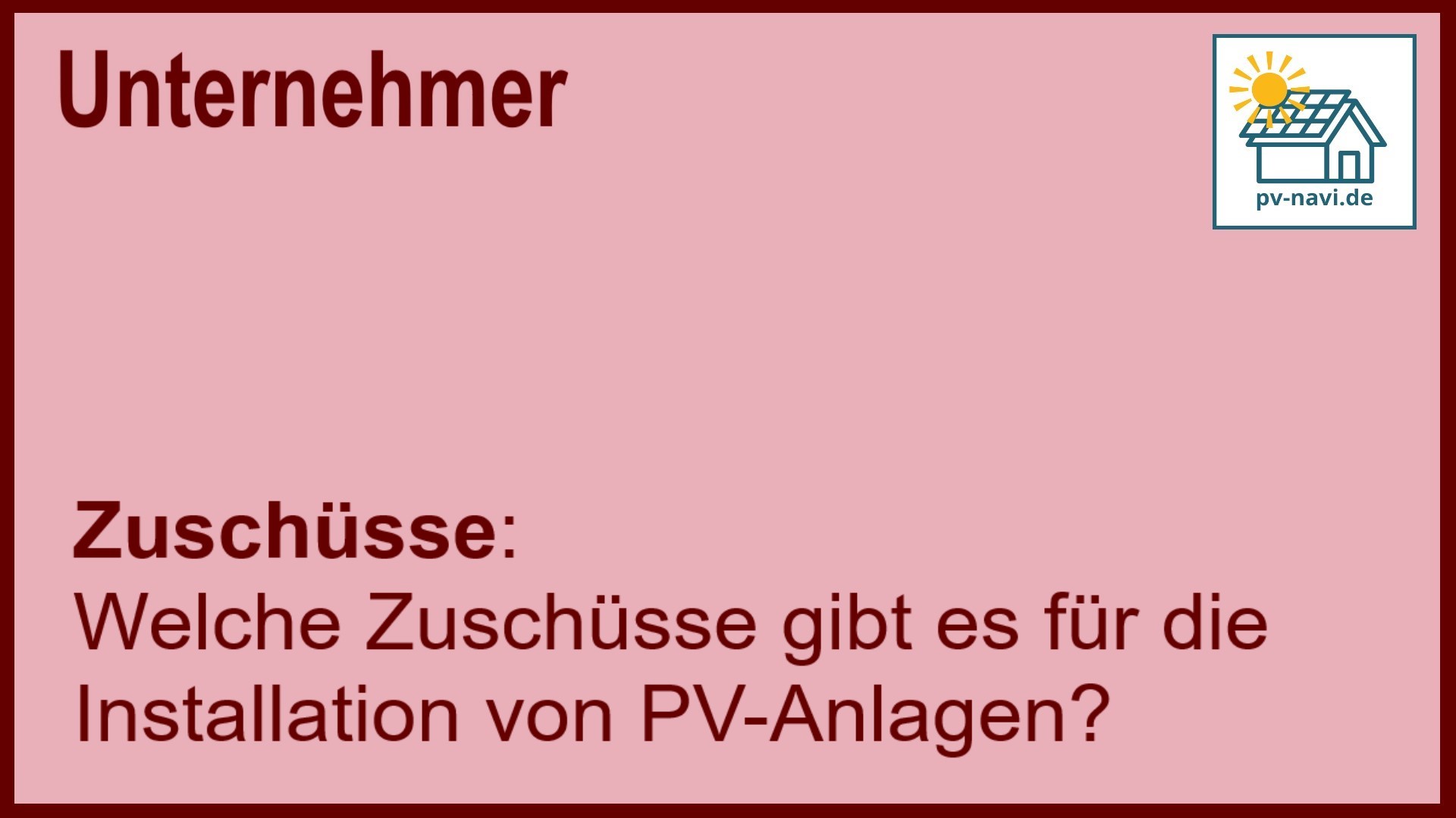 Stichwort „Zuschüsse“: Finanzielle Anreize für PV-Anlagen-Installation. - FAQ