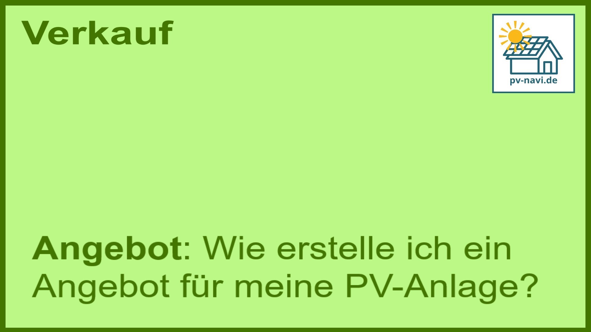 Frage: Wie erstelle ich ein Angebot für meine PV-Anlage? - FAQ