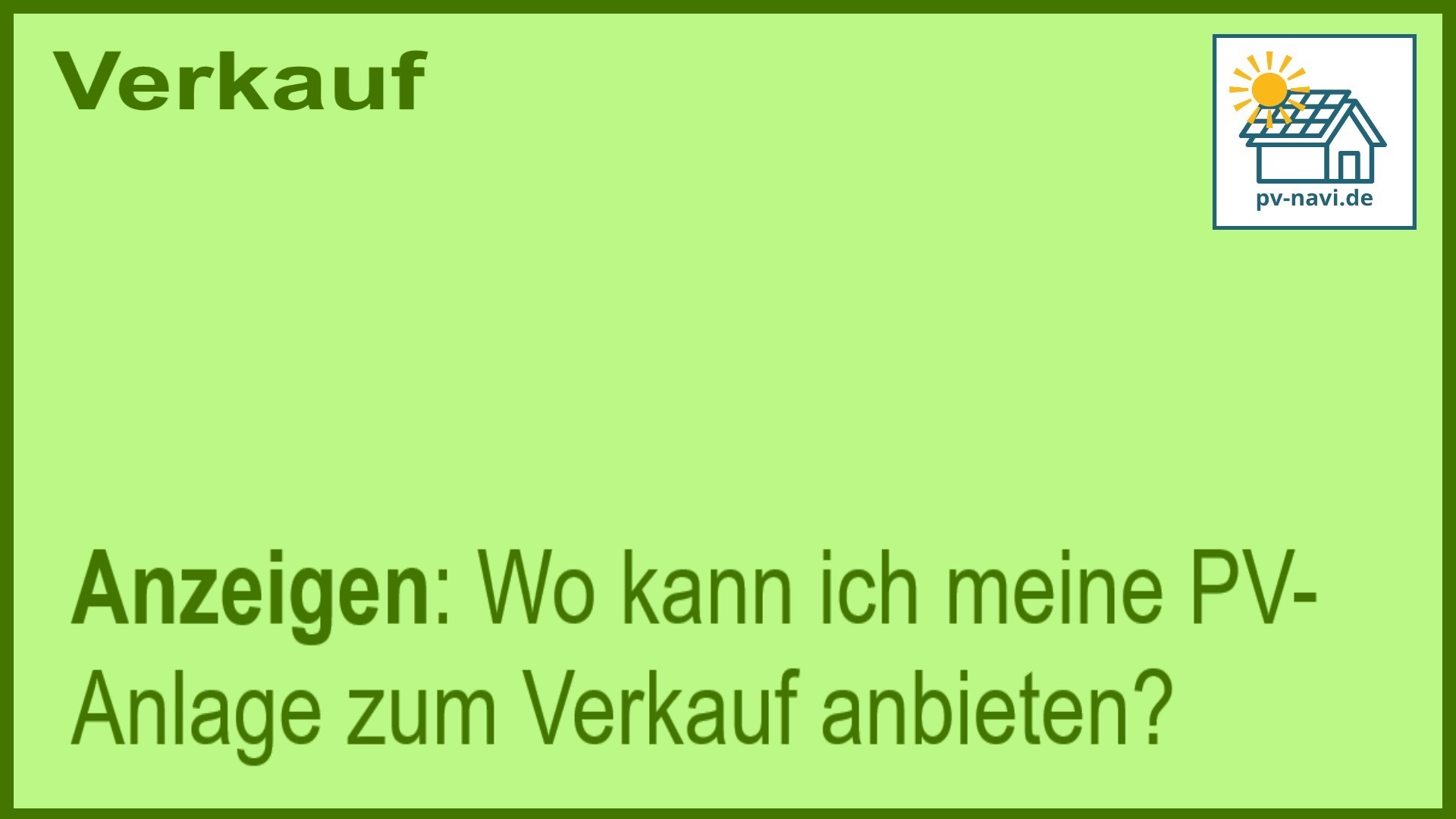 Frage: Wo kann ich meine PV-Anlage zum Verkauf anbieten? - FAQ