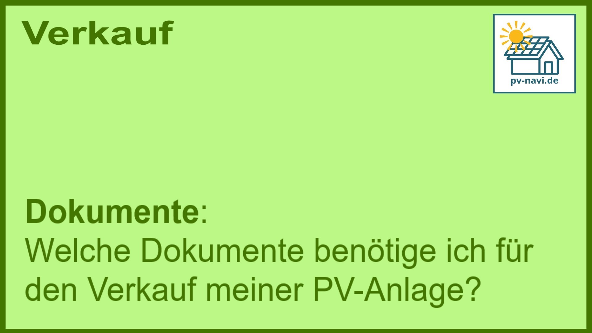 Stichwort „Dokumente“: Unterlagen für den Verkauf einer PV-Anlage. - FAQ