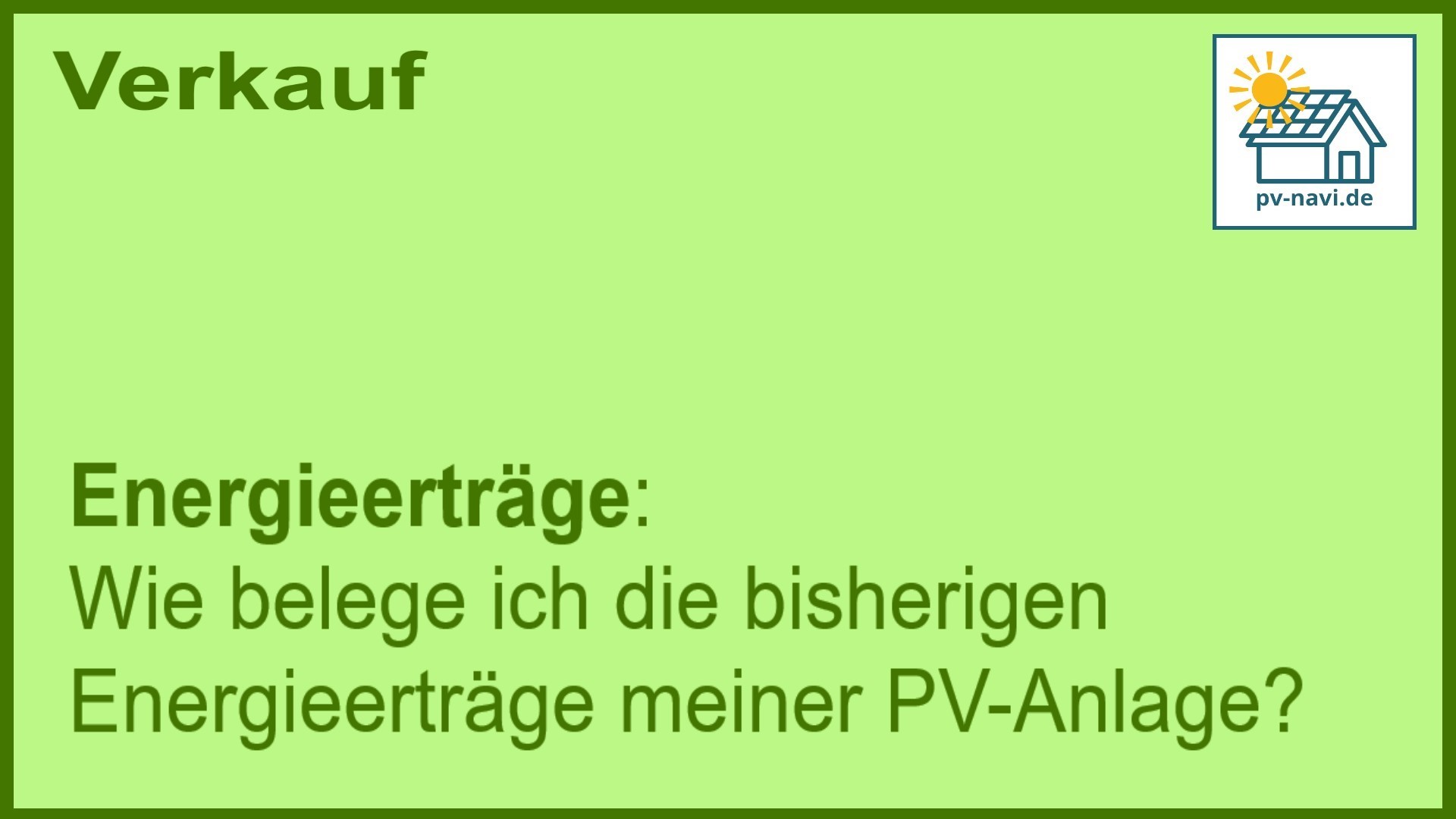 Stichwort „Energieerträge“: Nachweis der Energieerträge von PV-Anlagen. - FAQ