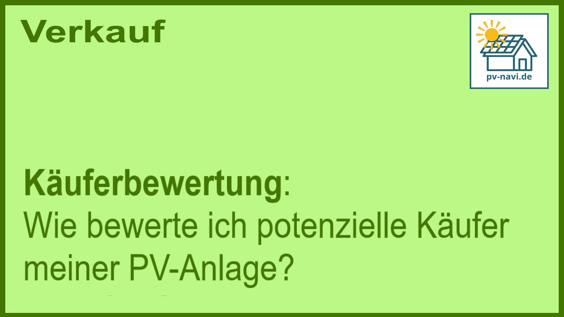 Stichwort „Käuferbewertung“: Bewertung von Käufern für PV-Anlagen. - FAQ